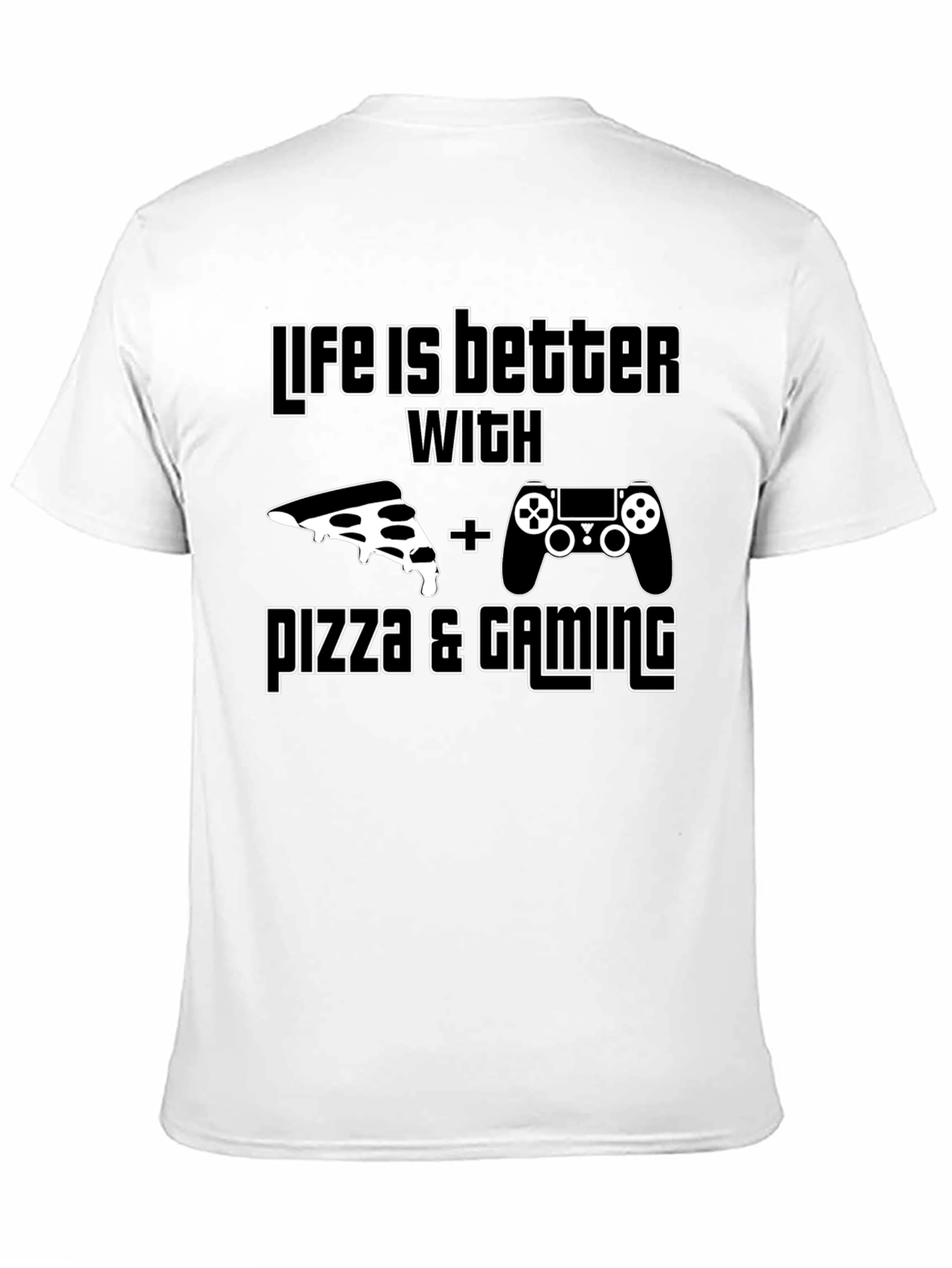 Pizza & Gaming T-Shirt - Life is Better With