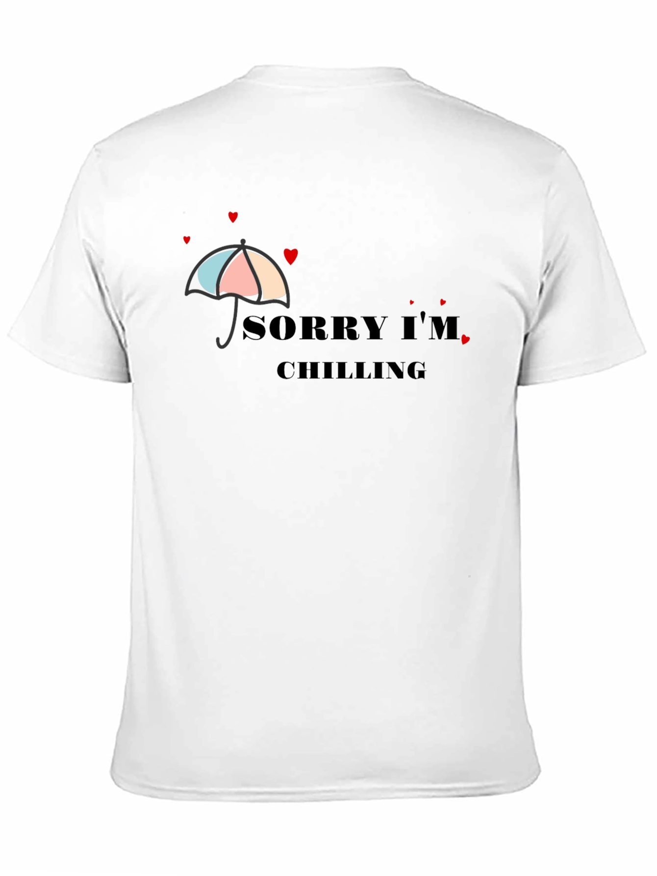 Sorry Im Chilling Graphic T-Shirt