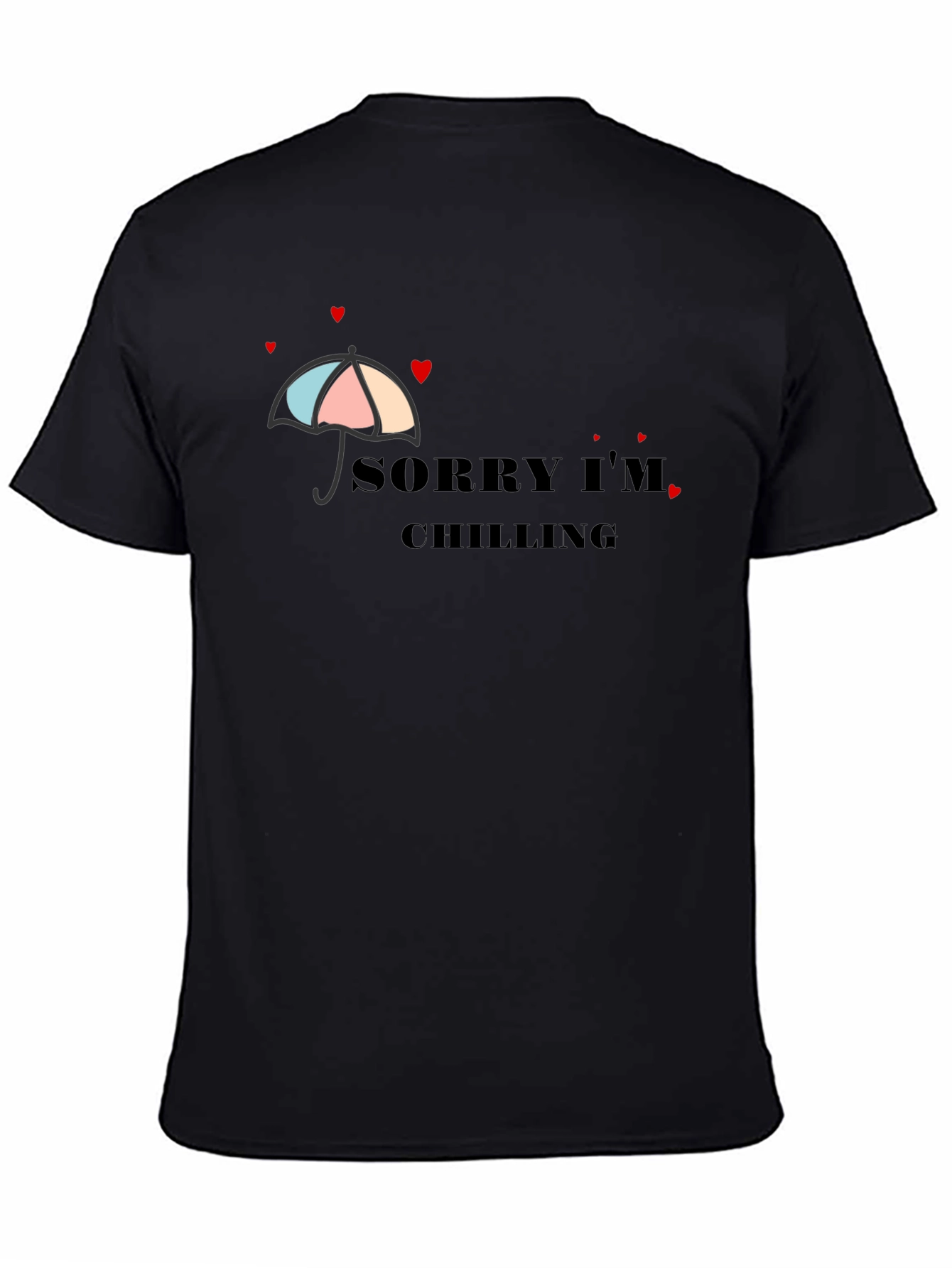 Sorry Im Chilling Graphic T-Shirt