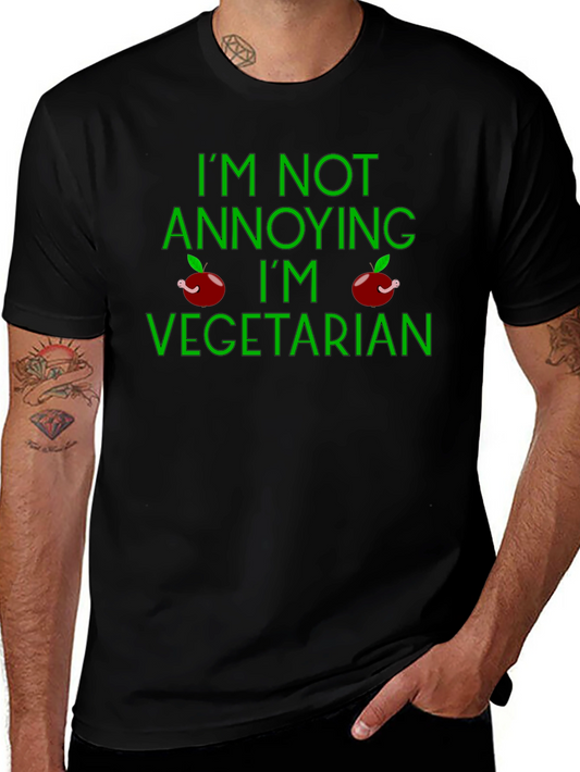 Vegetarian T-Shirt - Im Not Annoying Funny Tee