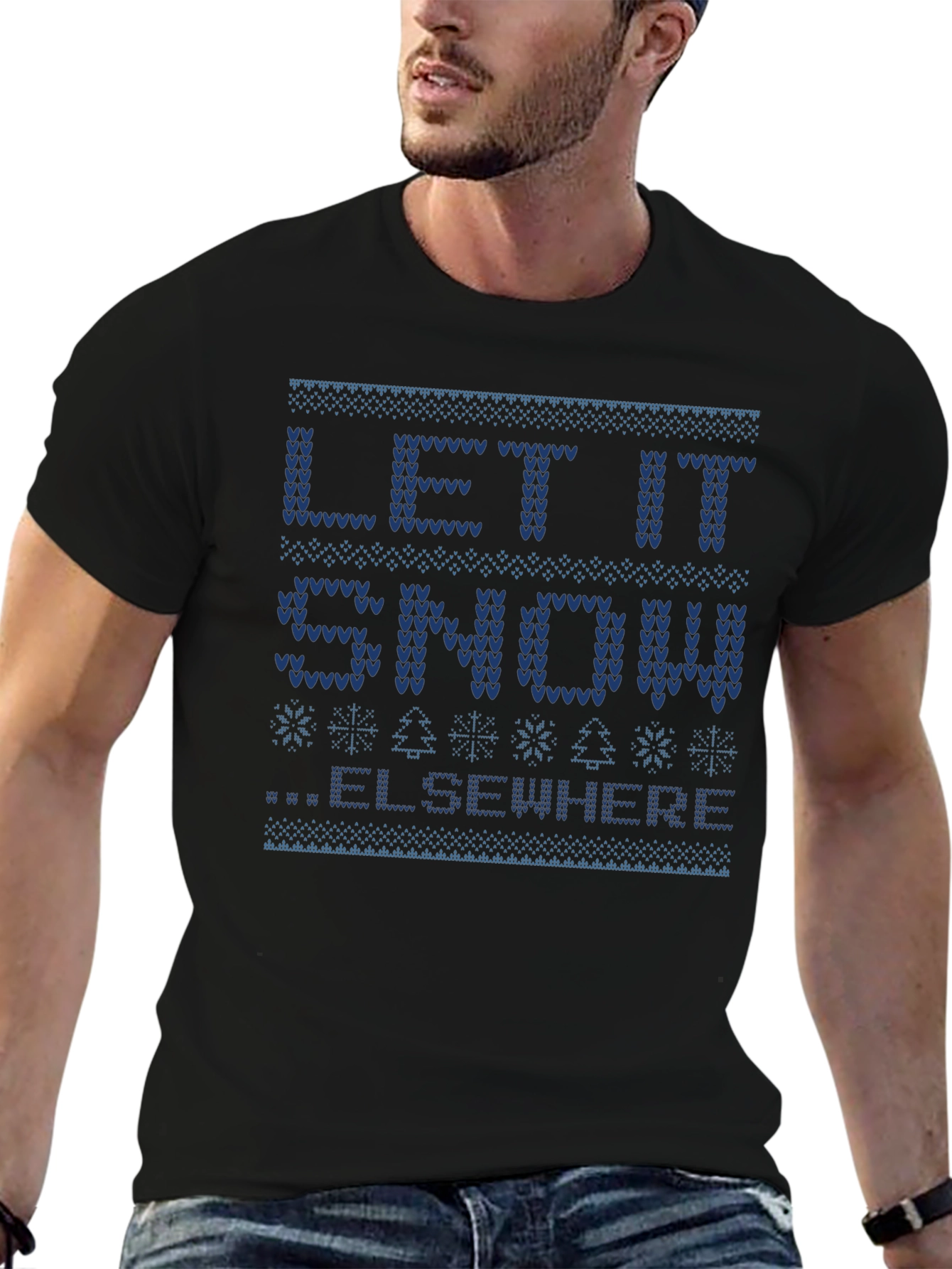 Let It Snow Elsewhere Ugly Christmas Sweater T-Shirt