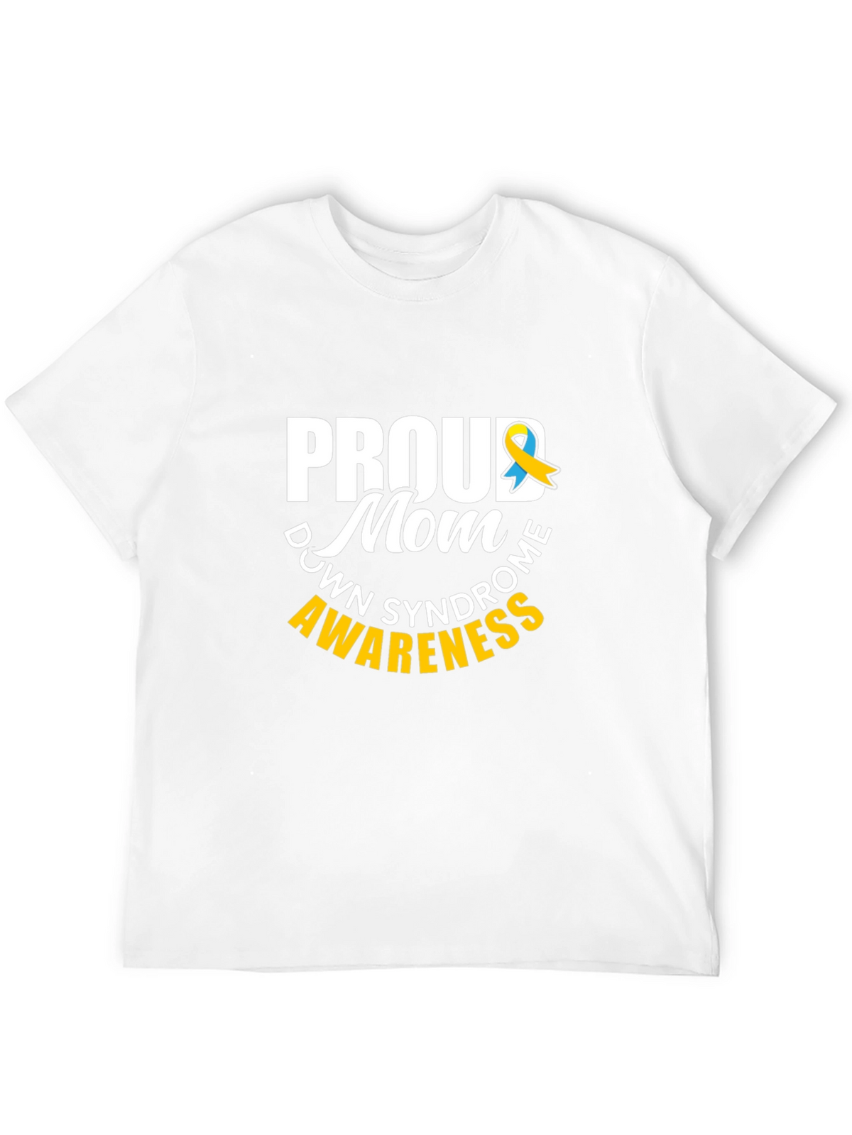 Proud Mom Down Syndrome Awareness T-Shirt