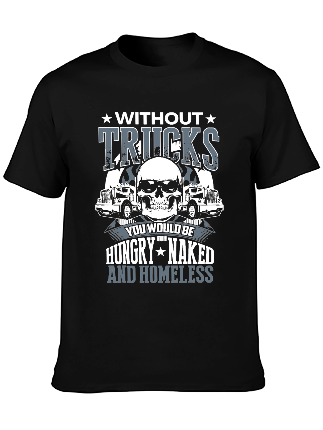 Without Trucks Hungry Naked Homeless T-Shirt