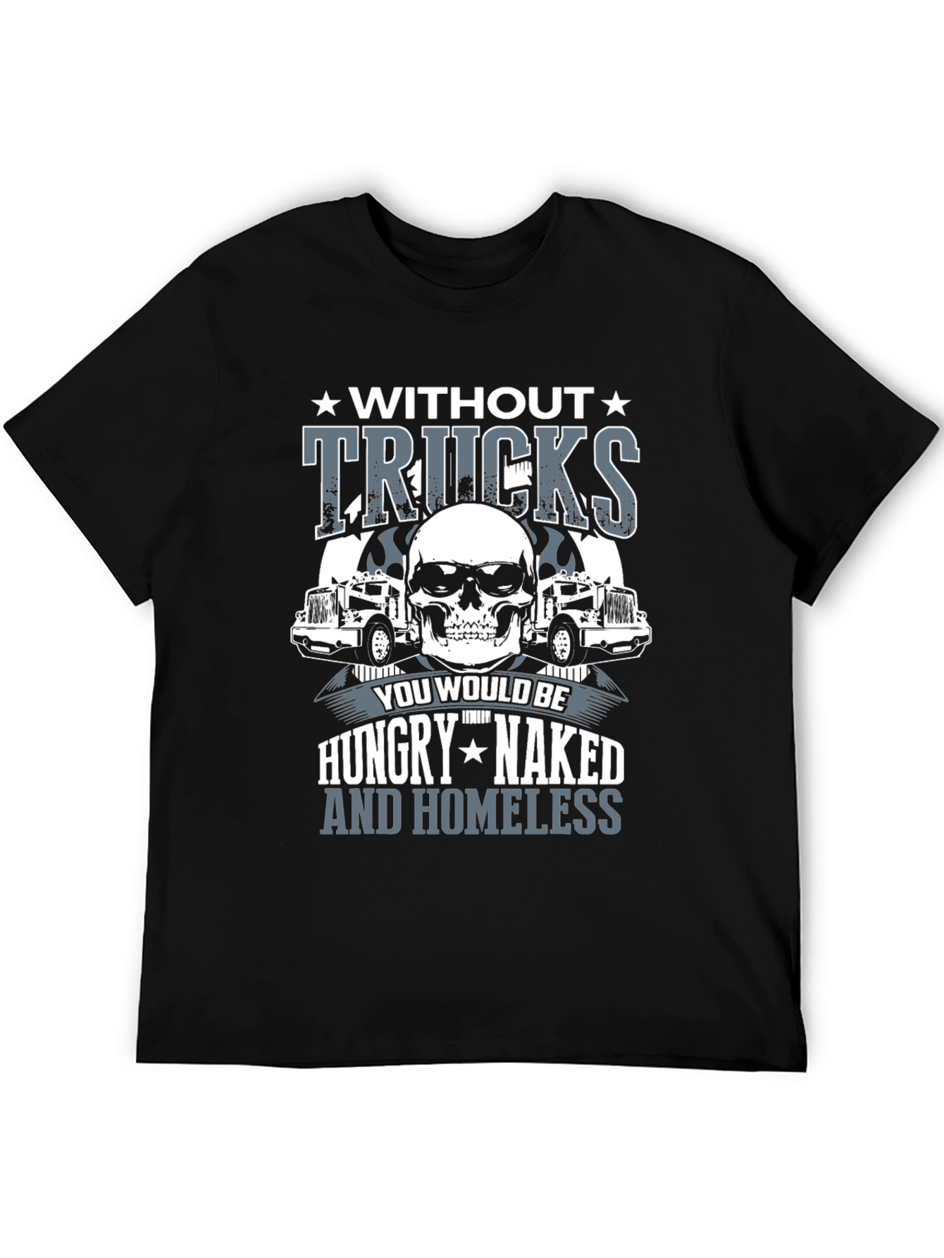 Without Trucks Hungry Naked Homeless T-Shirt