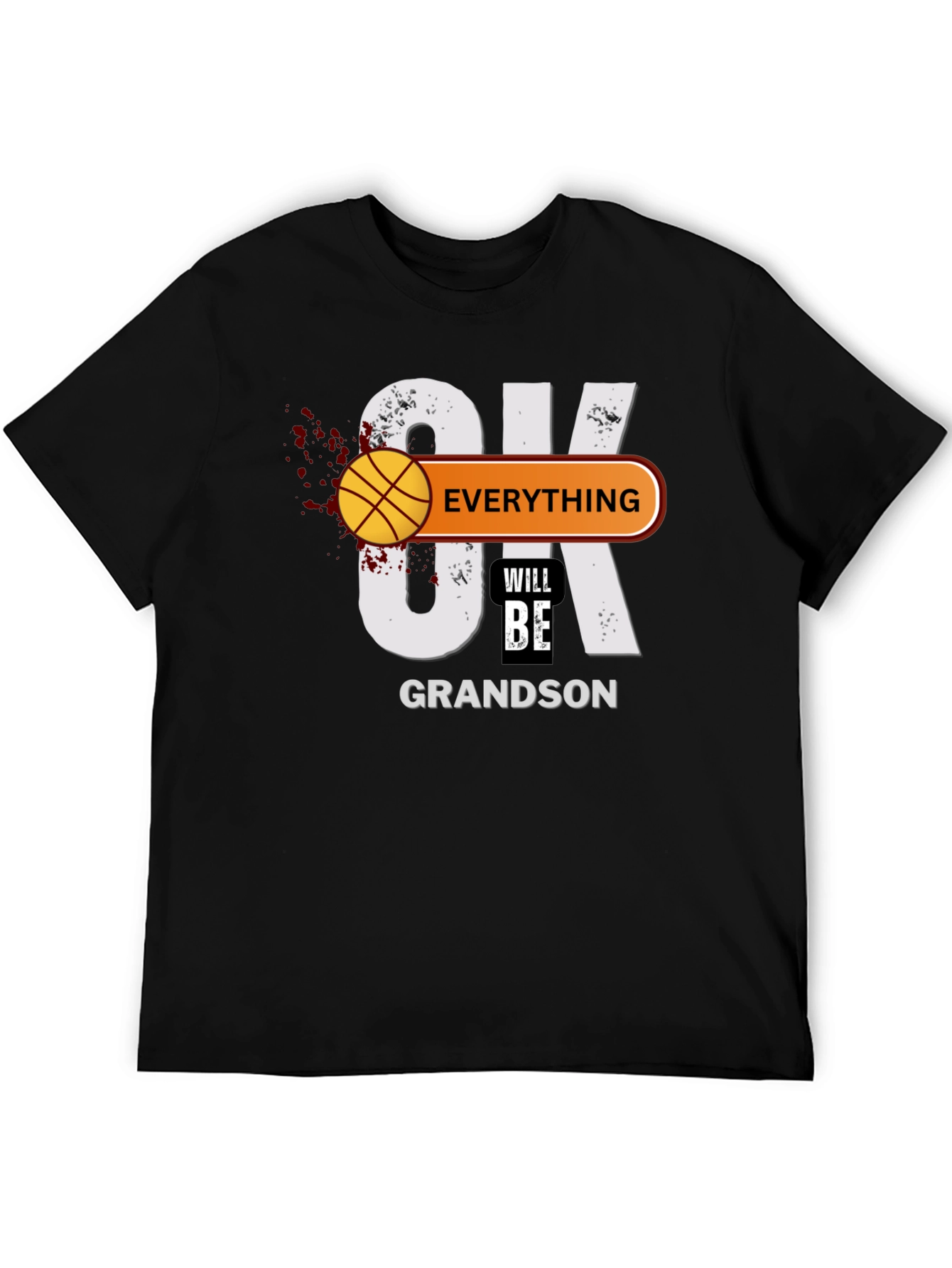 Everything Will Be OK Grandson T-Shirt
