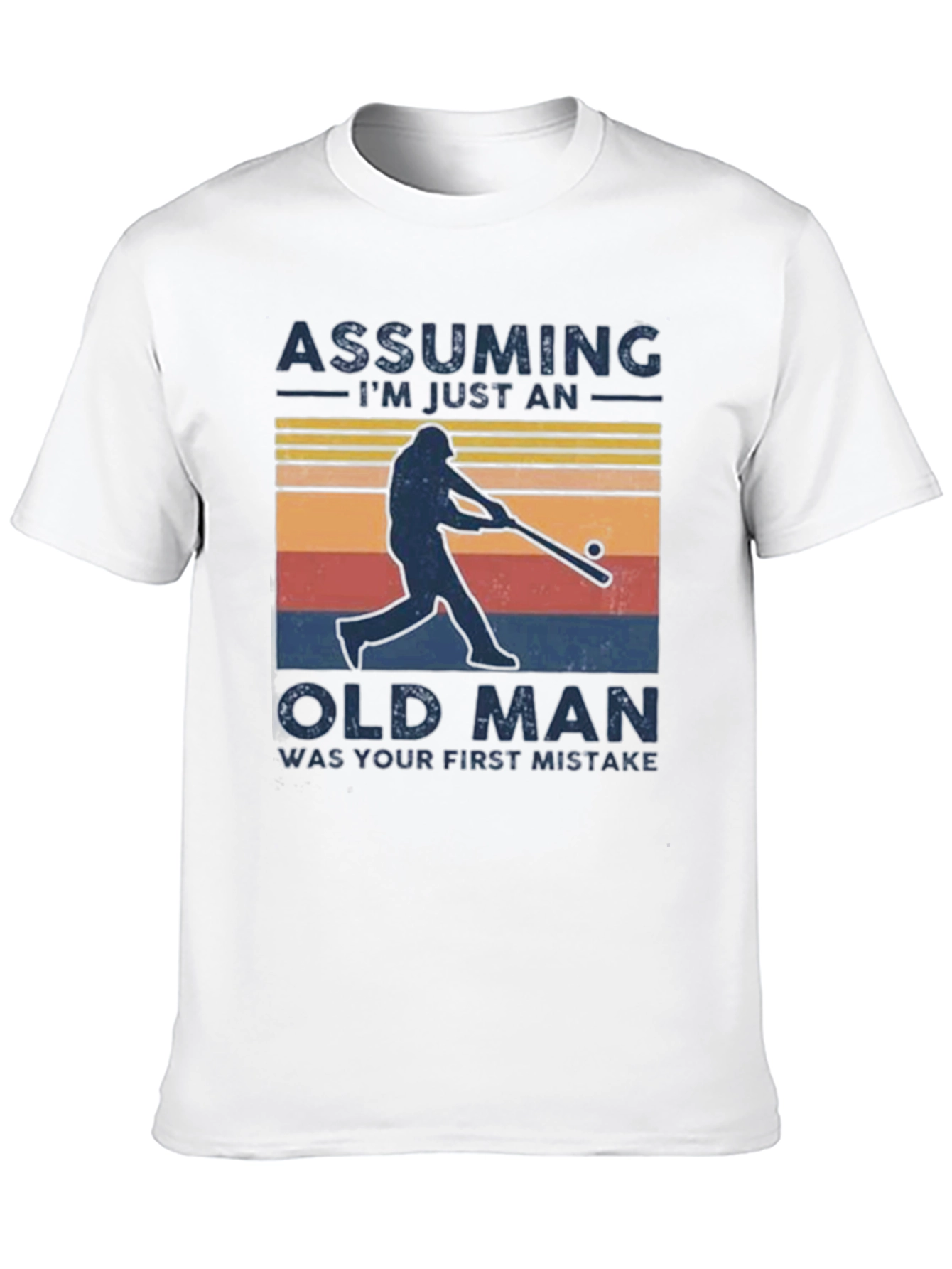 Assuming Im Just an Old Man T-Shirt