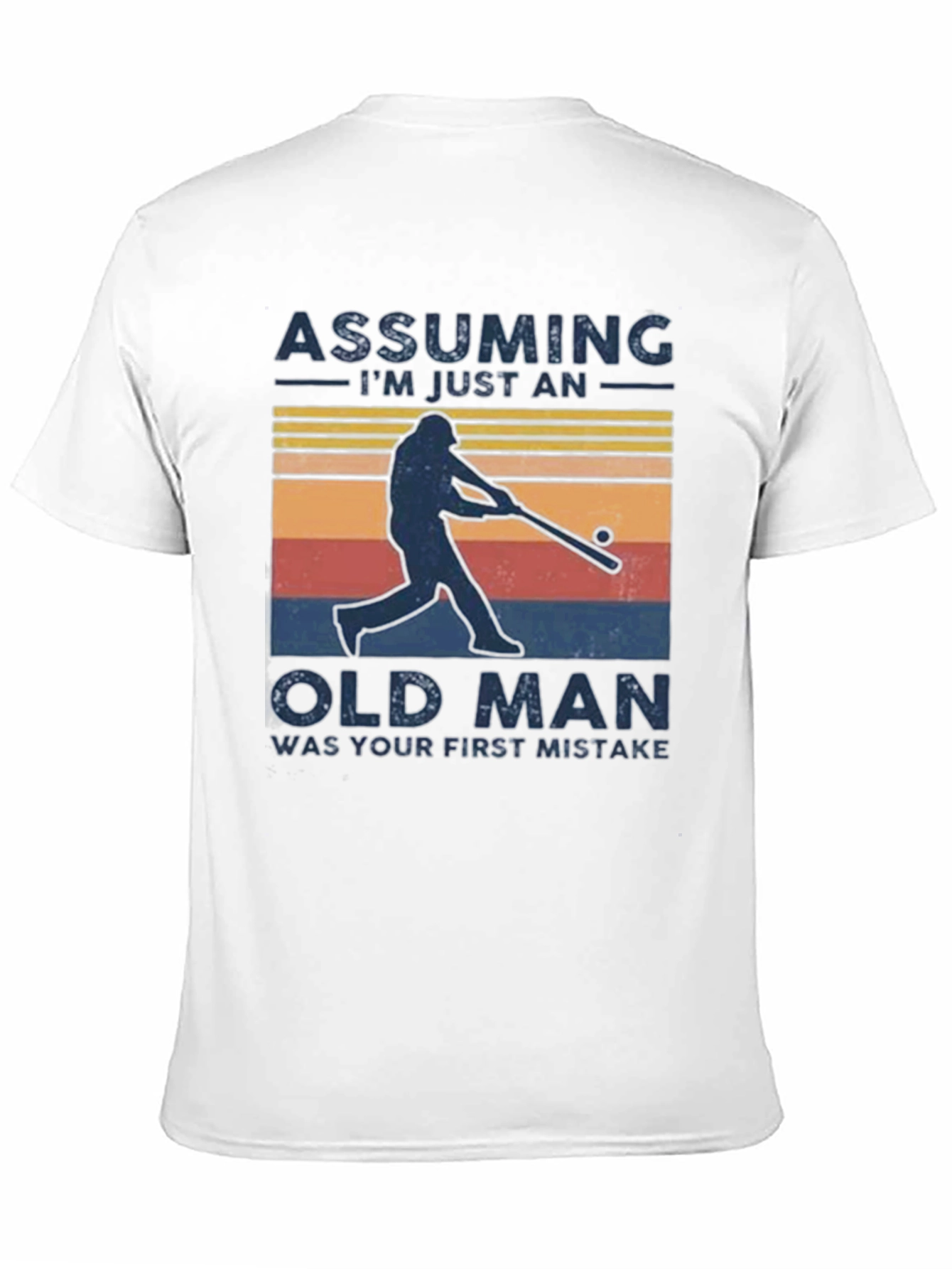 Assuming Im Just an Old Man T-Shirt