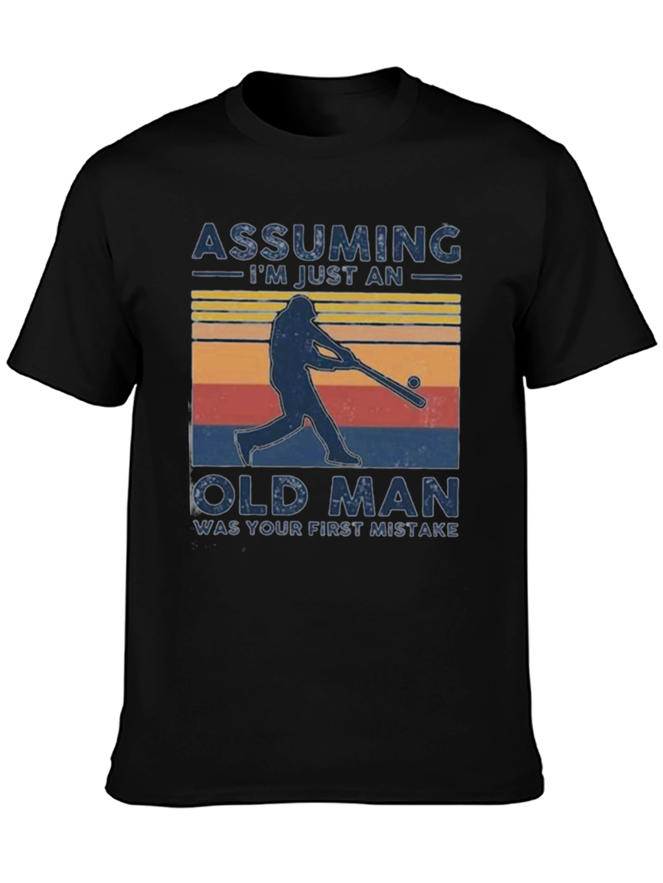 Assuming Im Just an Old Man T-Shirt