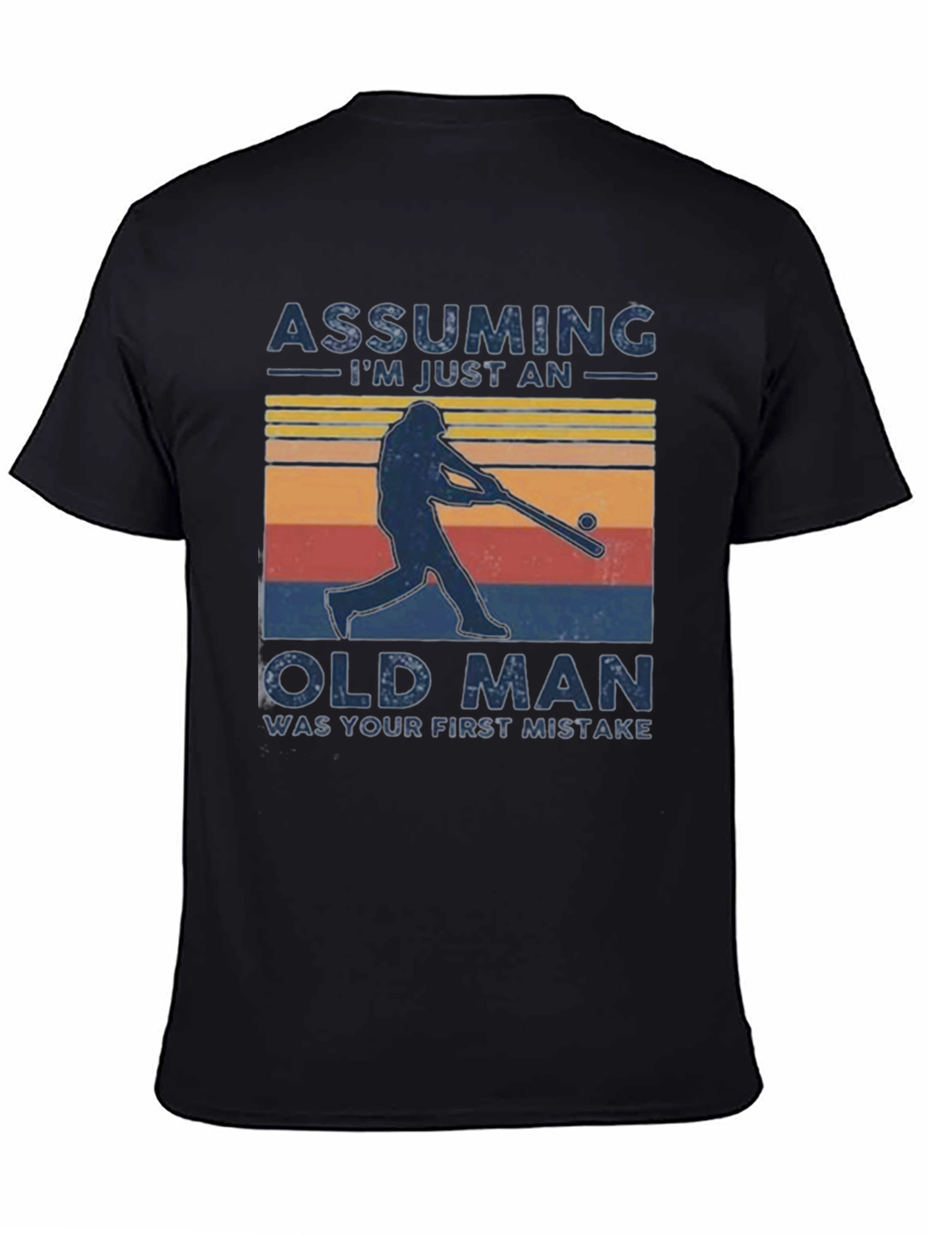 Assuming Im Just an Old Man T-Shirt