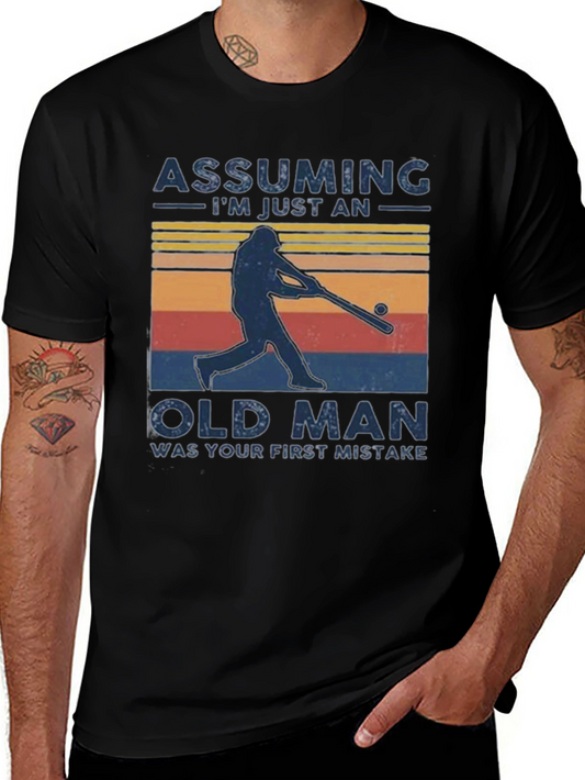 Assuming Im Just an Old Man T-Shirt
