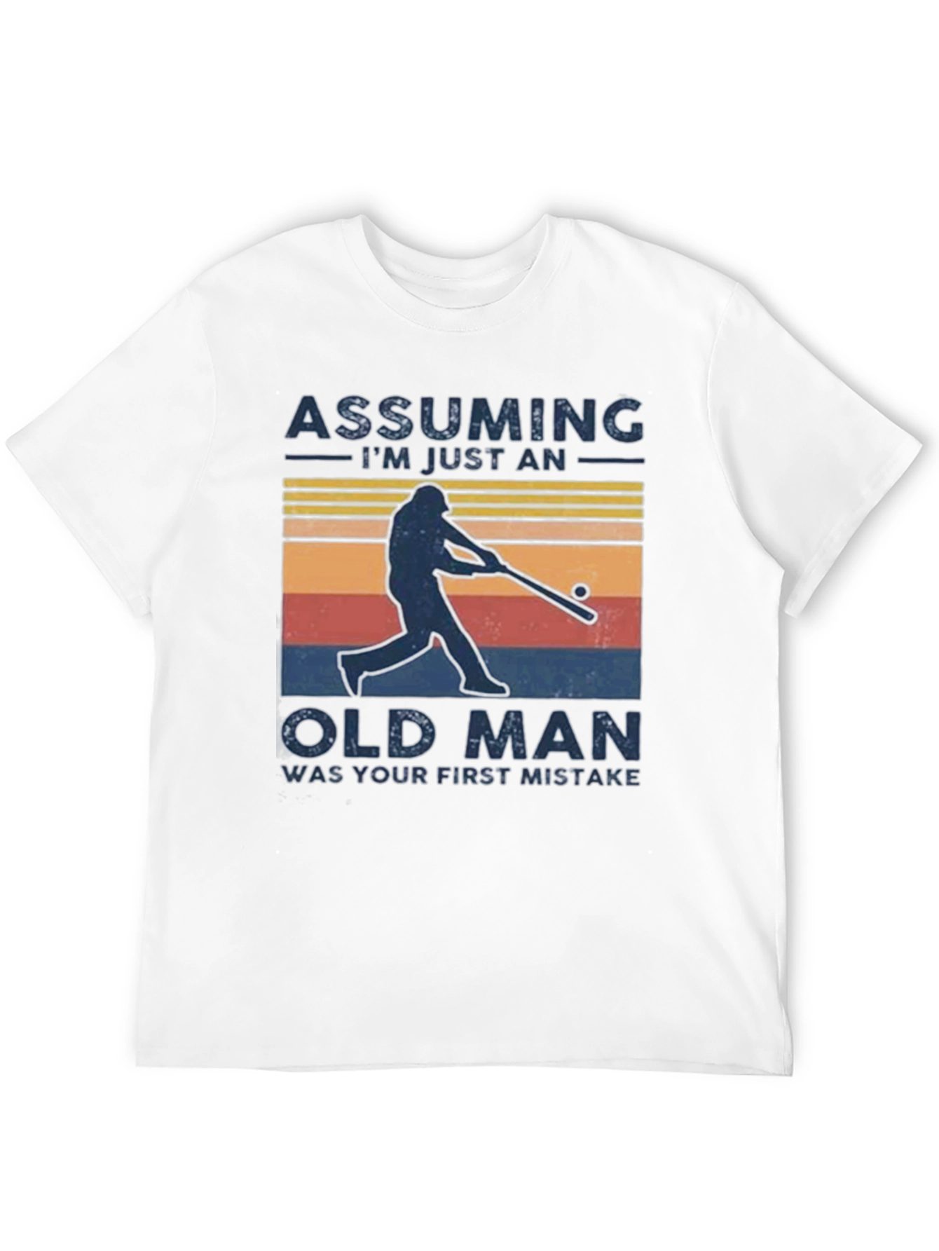 Assuming Im Just an Old Man T-Shirt
