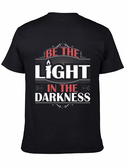 Be The Light in the Darkness Graphic T-Shirt