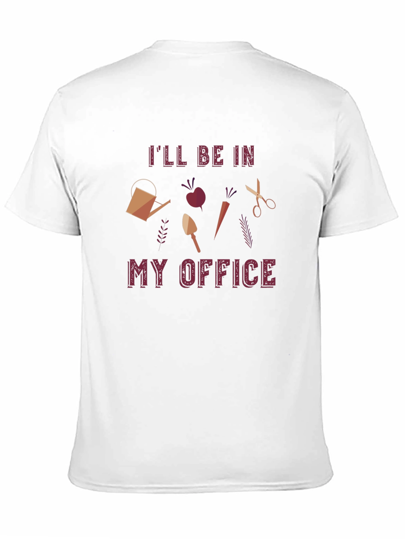 Gardeners Office T-Shirt - Ill Be In My Office