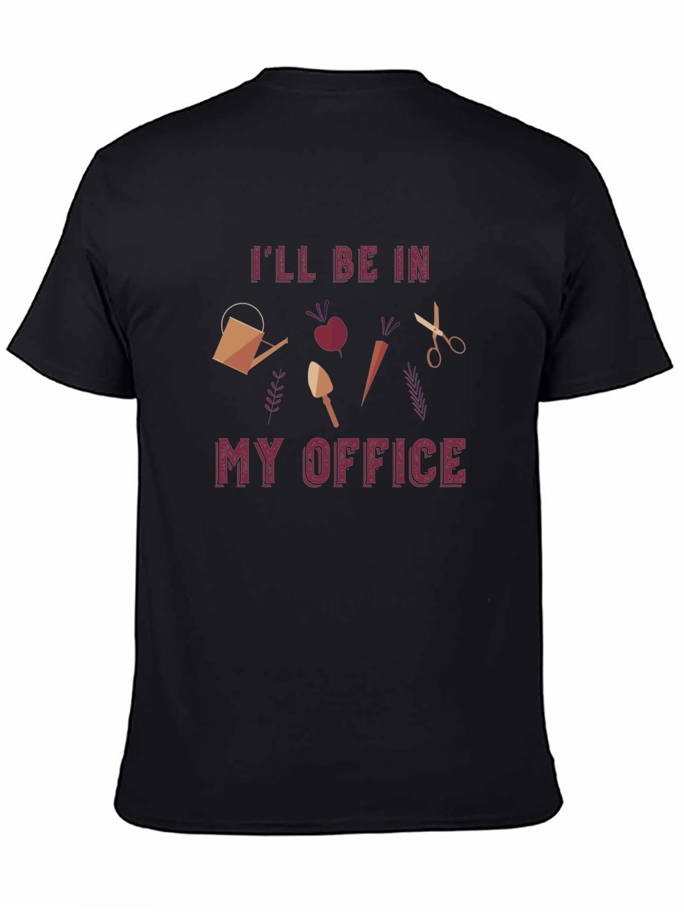 Gardeners Office T-Shirt - Ill Be In My Office