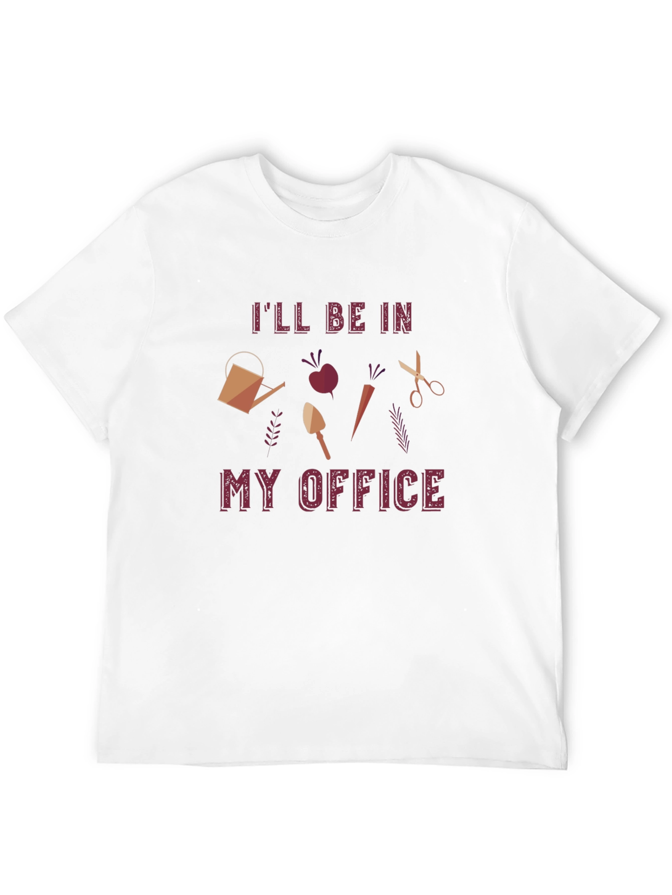 Gardeners Office T-Shirt - Ill Be In My Office