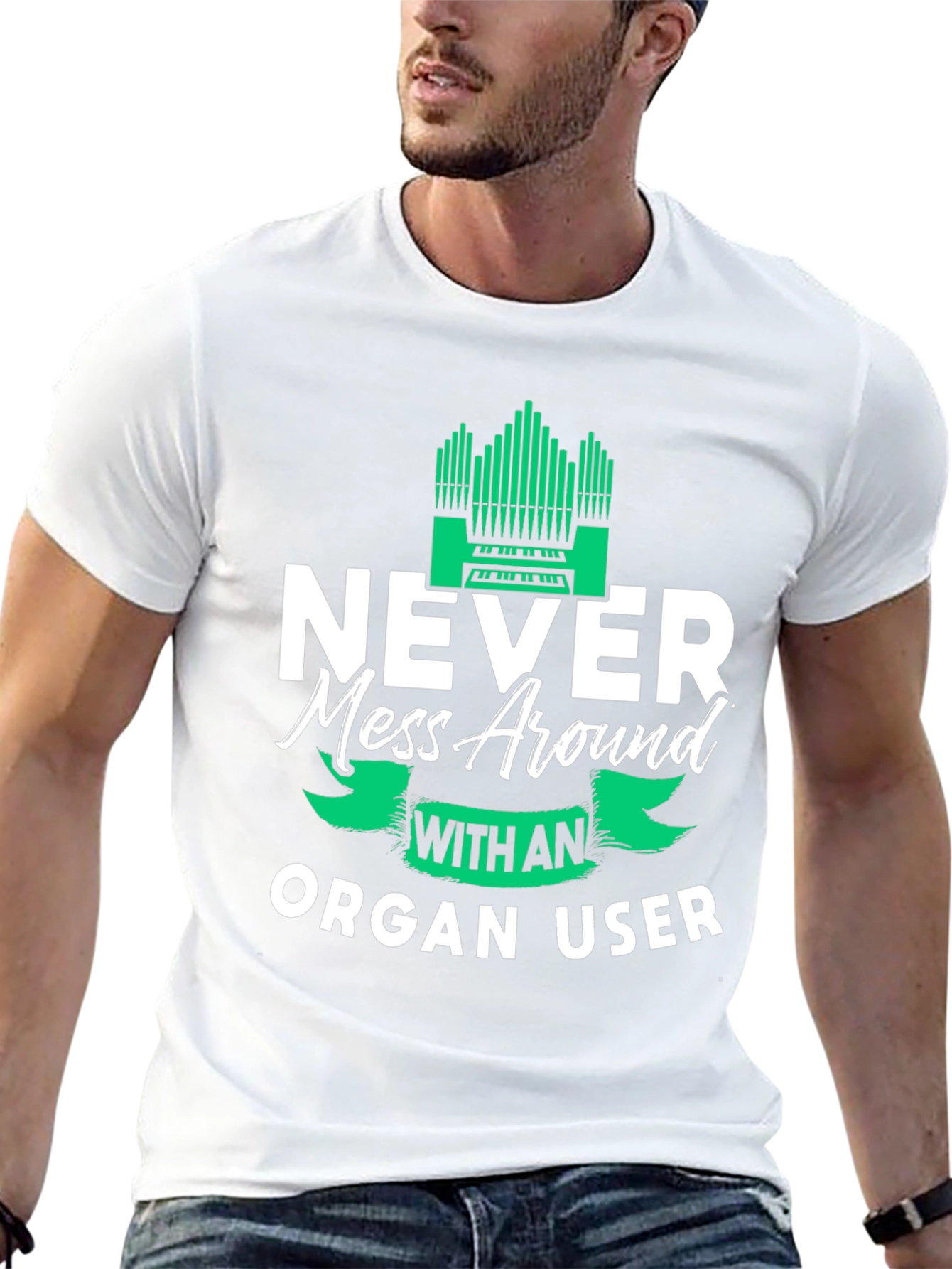 Never Mess Around With An Organ User Tee