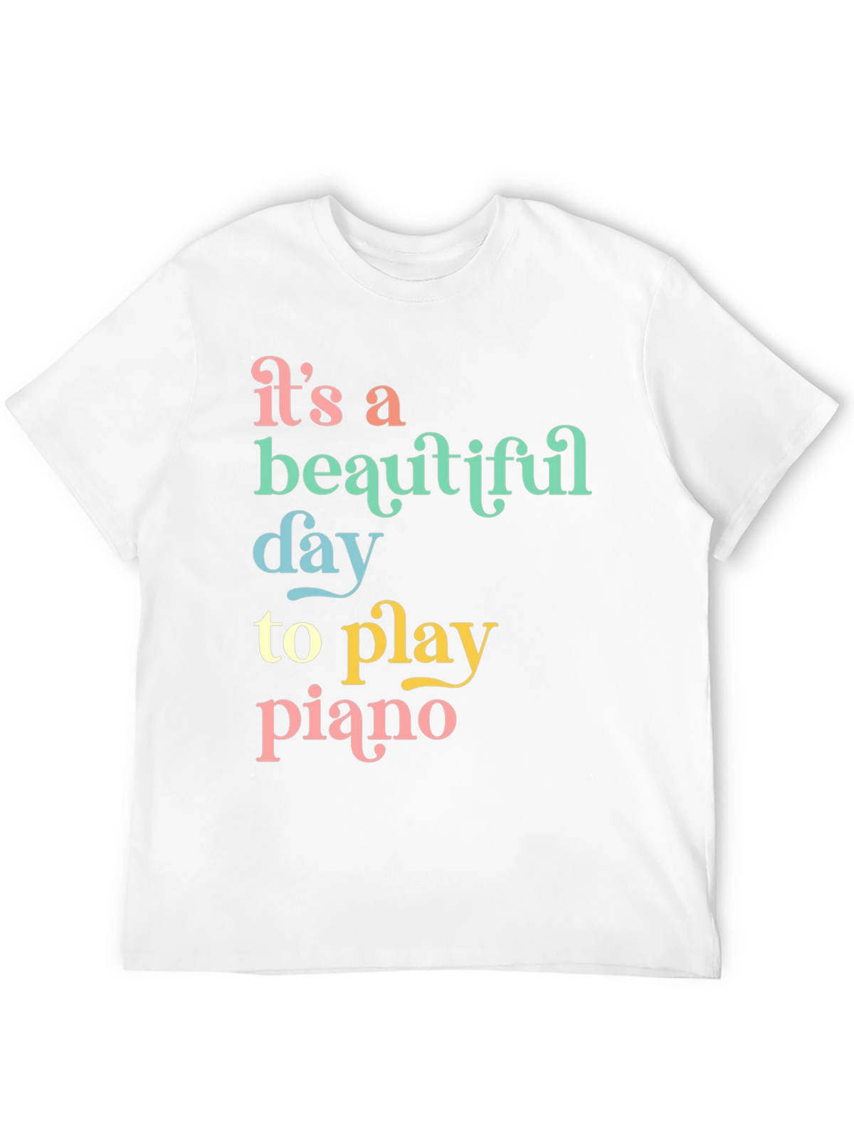 Its a Beautiful Day to Play Piano Graphic Tee