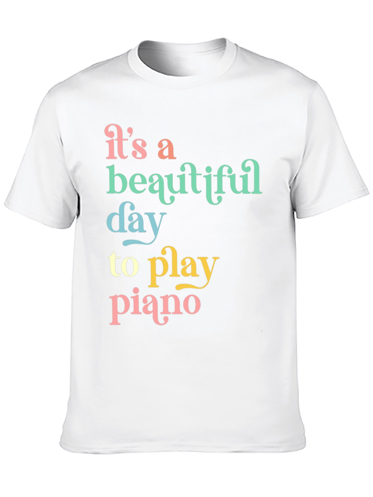 Its a Beautiful Day to Play Piano Graphic Tee