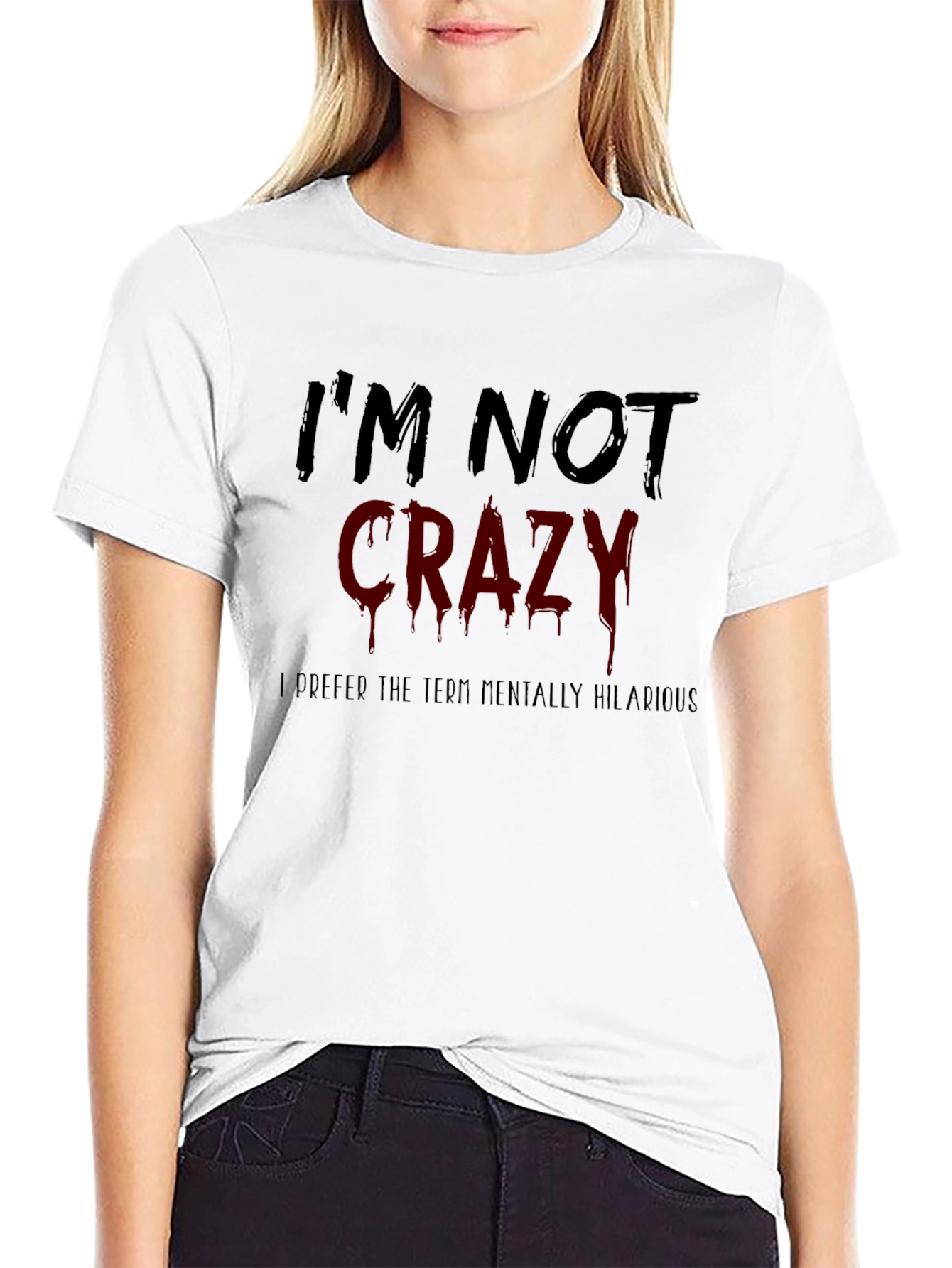 Funny Im Not Crazy Graphic Mens T-Shirt