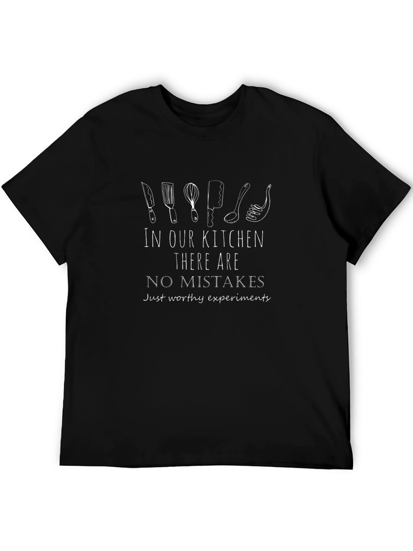 Kitchen Experiment T-Shirt: No Mistakes Just Worthy Experiments
