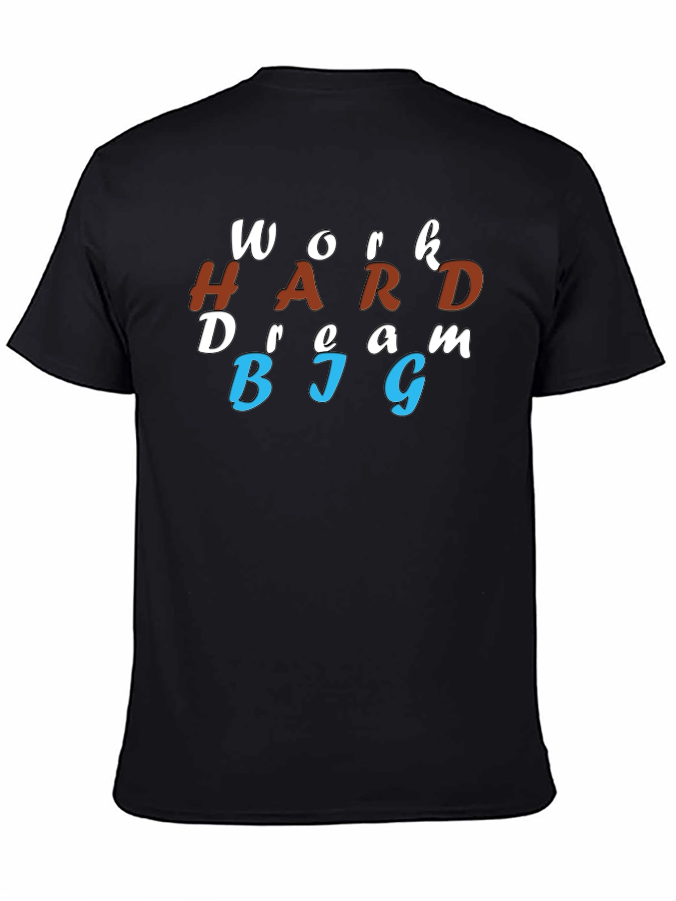 Work Hard Dream Big Graphic T-Shirt