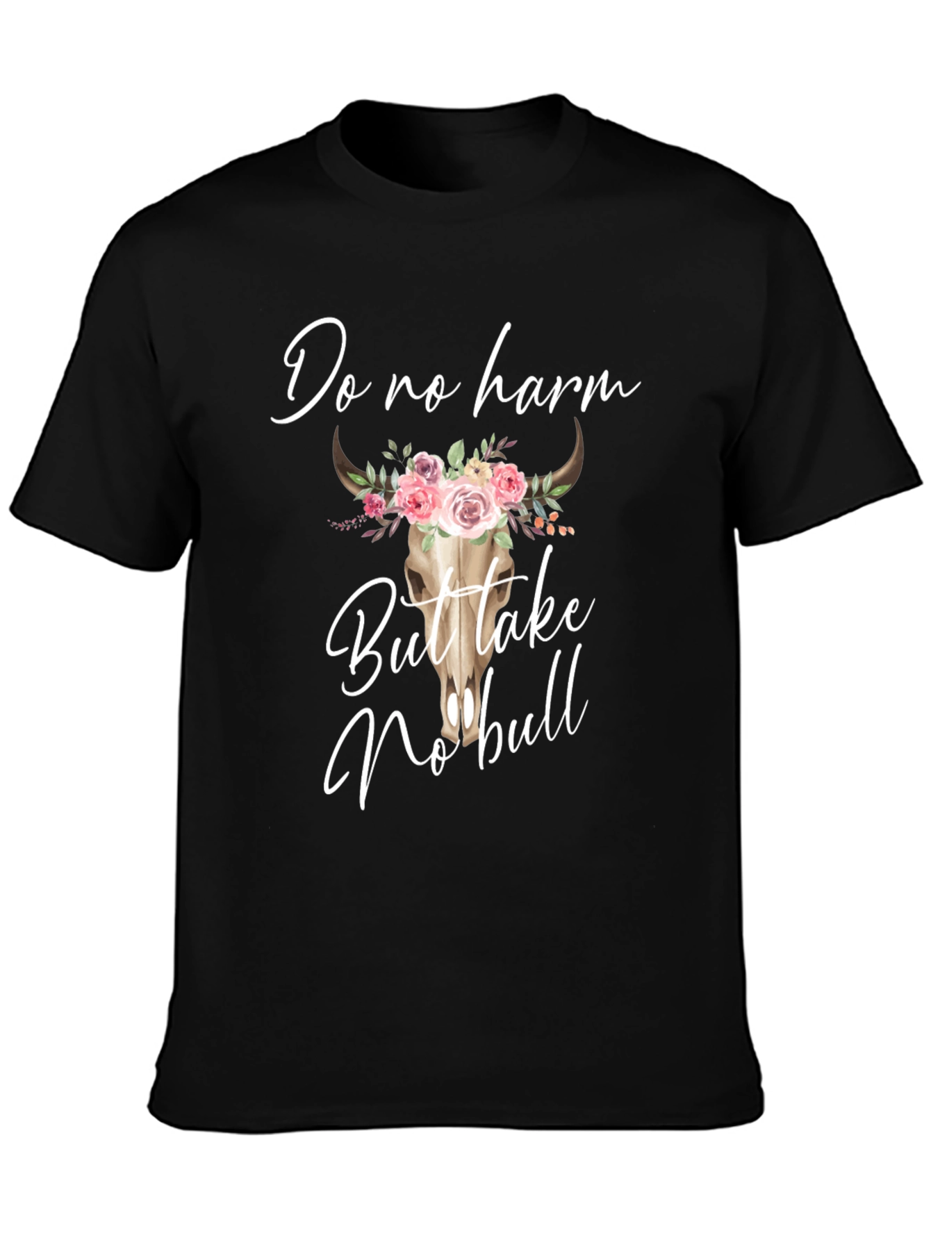 Do No Harm But Take No Bull Graphic Tee