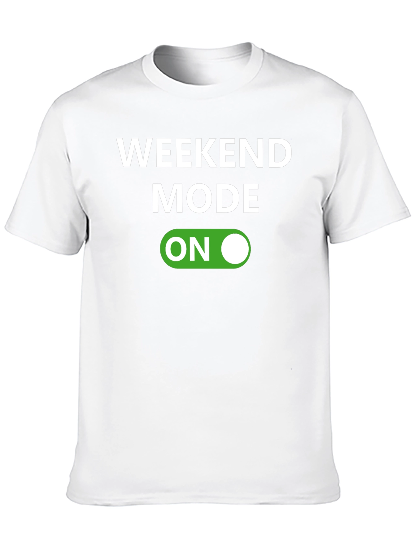 Weekend Mode On T-Shirt - Fun Casual Wear