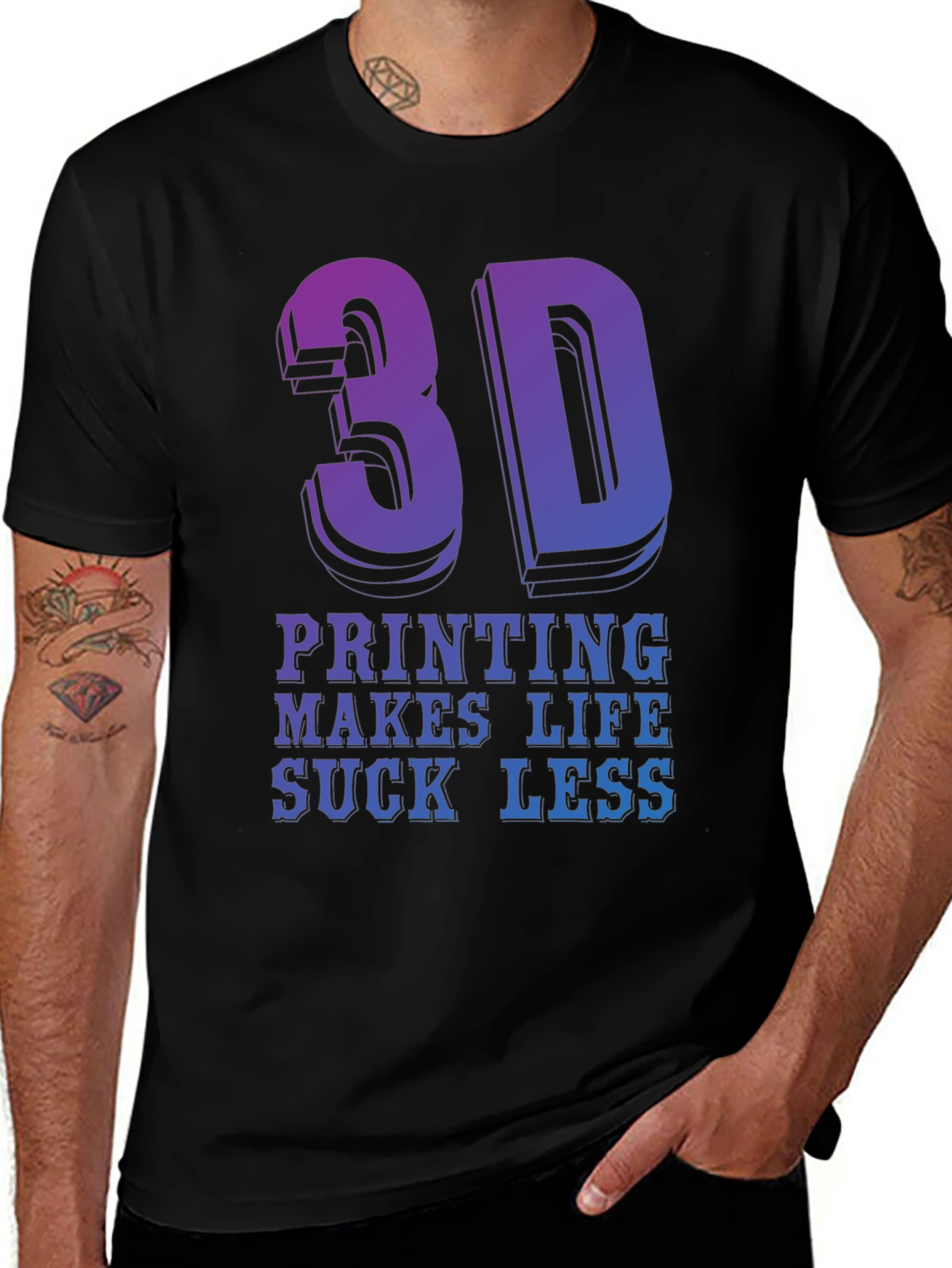 3D Printing Makes Life Suck Less - Graphic T-Shirt