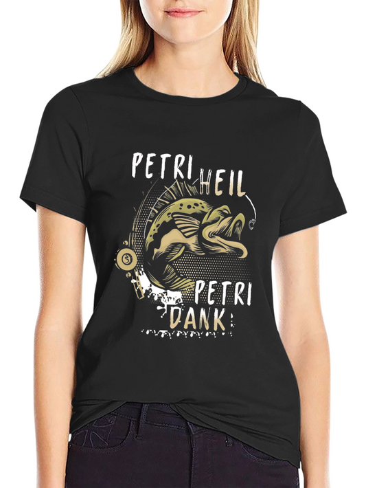 Petri Heil Petri Dank Fishing T-Shirt