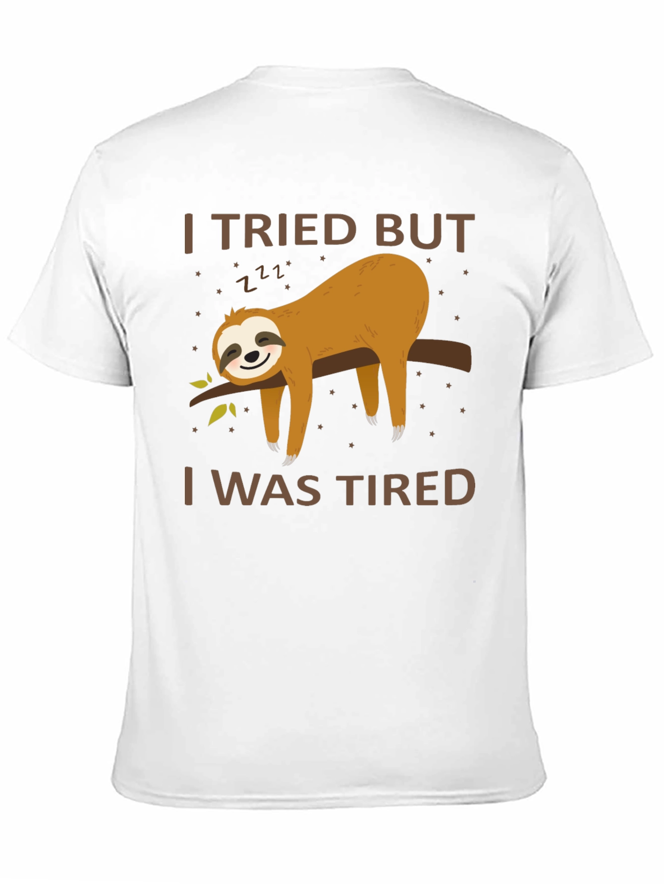 I Tried But I Was Tired Sloth T-Shirt