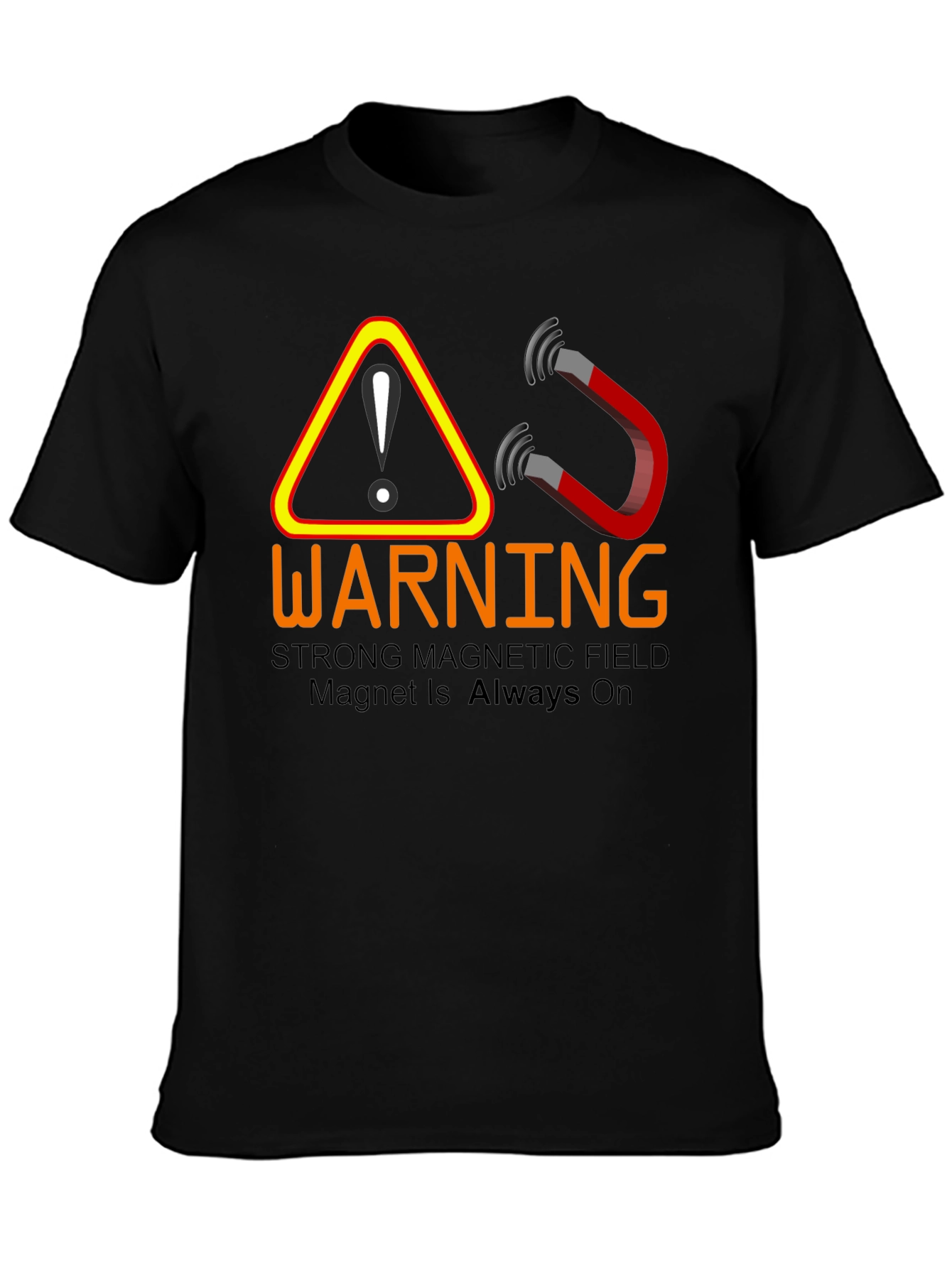 Warning: Strong Magnetic Field T-Shirt