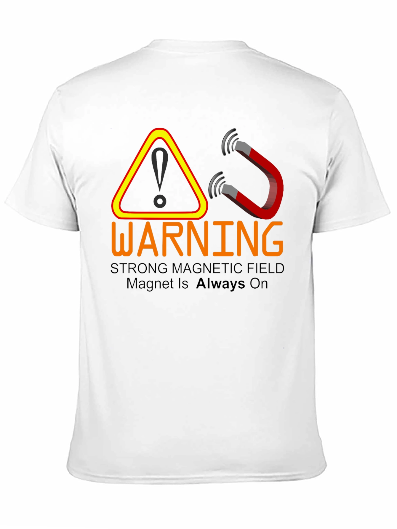 Warning: Strong Magnetic Field T-Shirt
