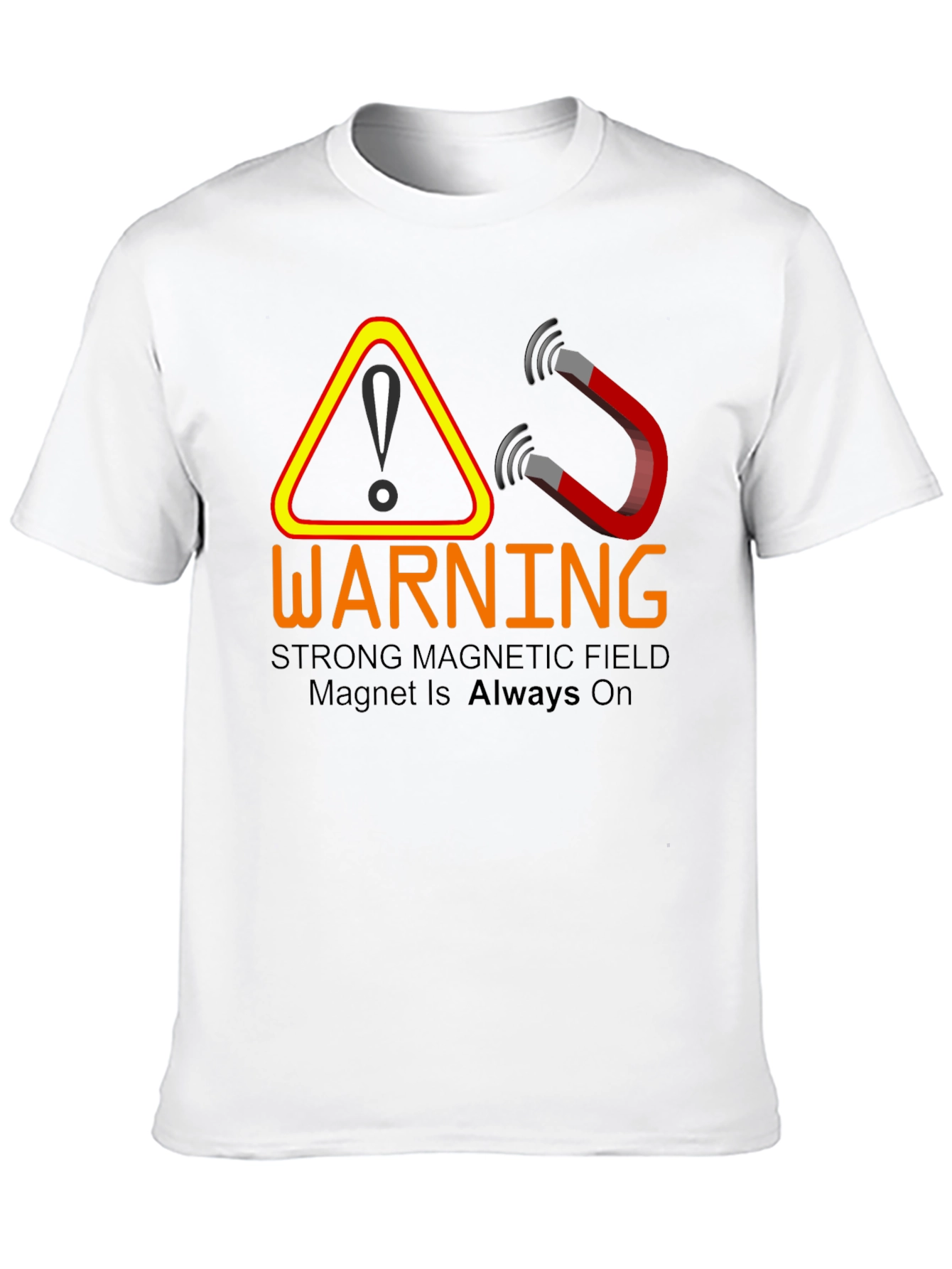 Warning: Strong Magnetic Field T-Shirt