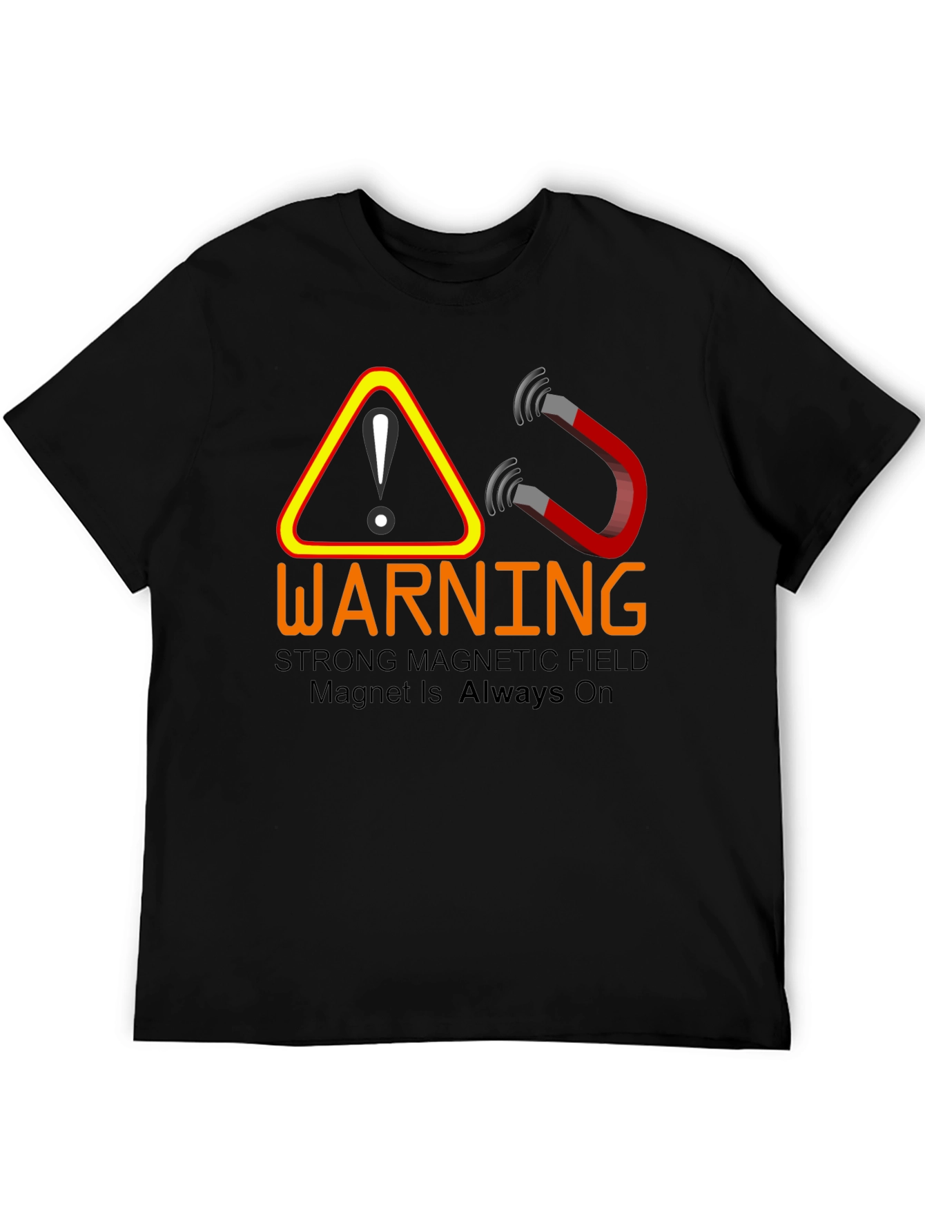 Warning: Strong Magnetic Field T-Shirt