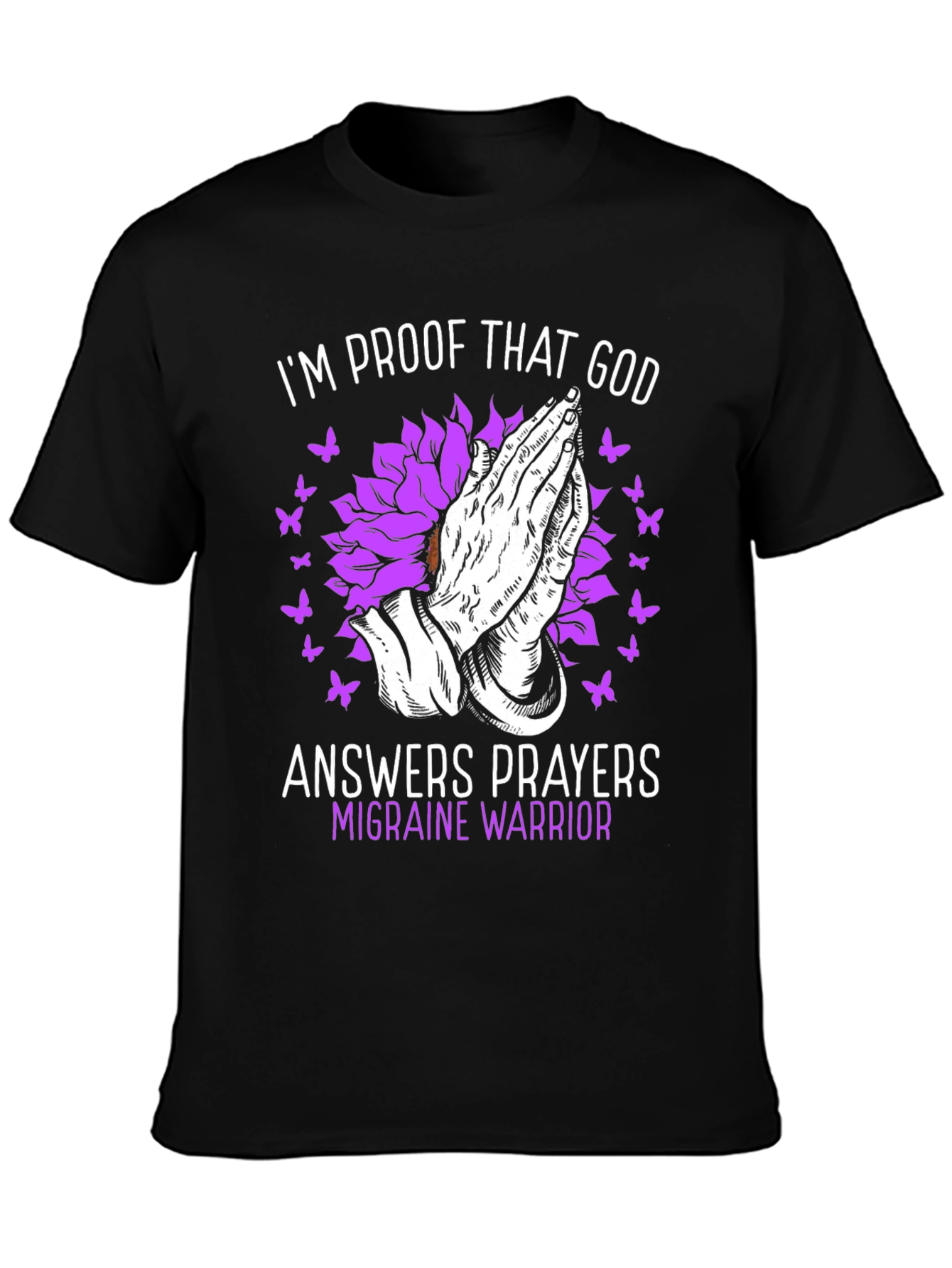 Im Proof God Answers Prayers Migraine Warrior T-Shirt