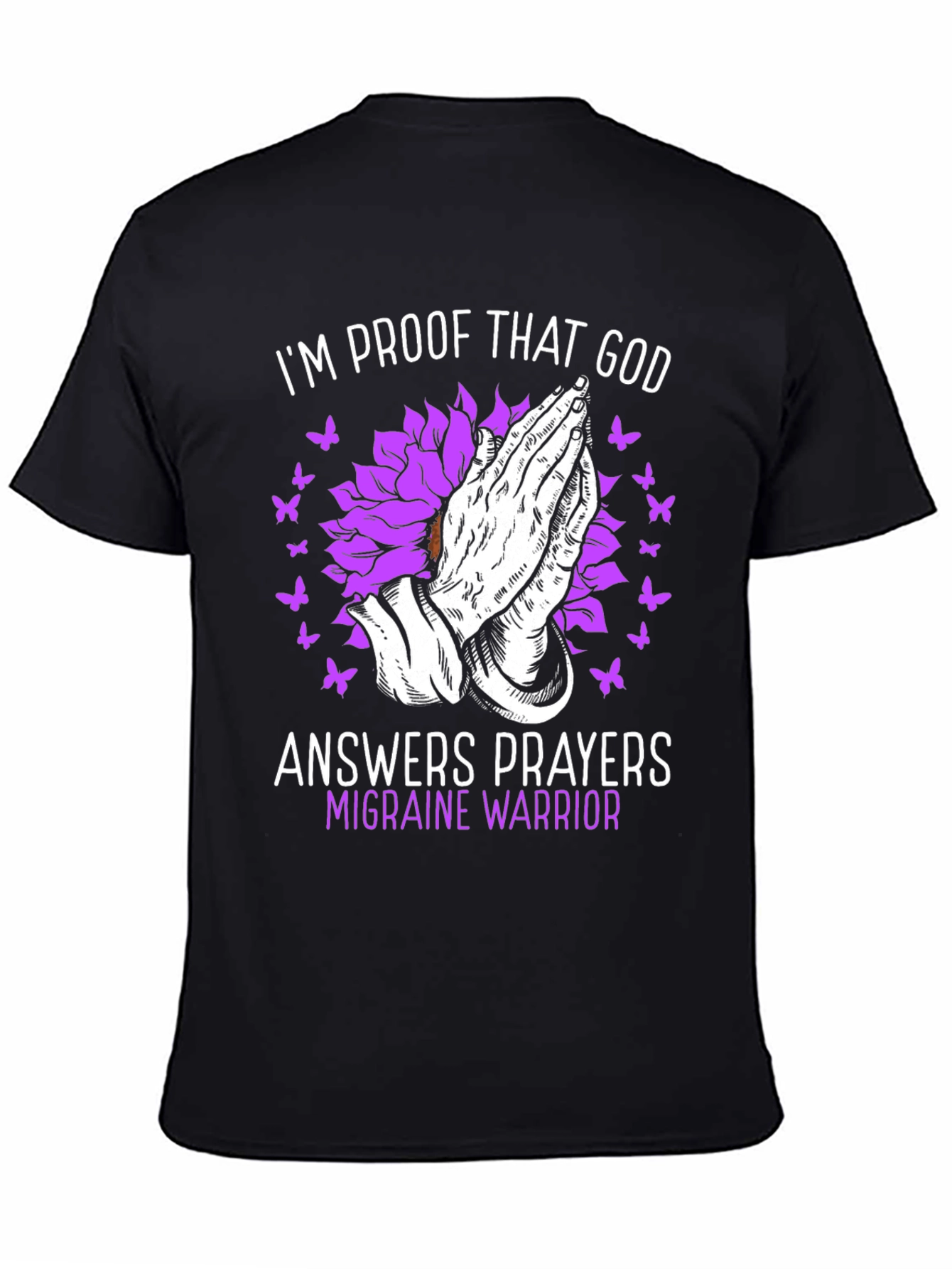 Im Proof God Answers Prayers Migraine Warrior T-Shirt