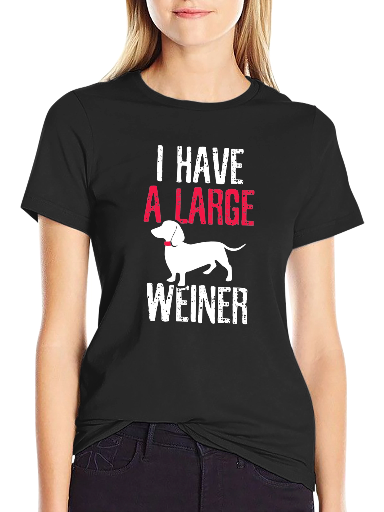 I Have A Large Weiner T-Shirt Dachshund