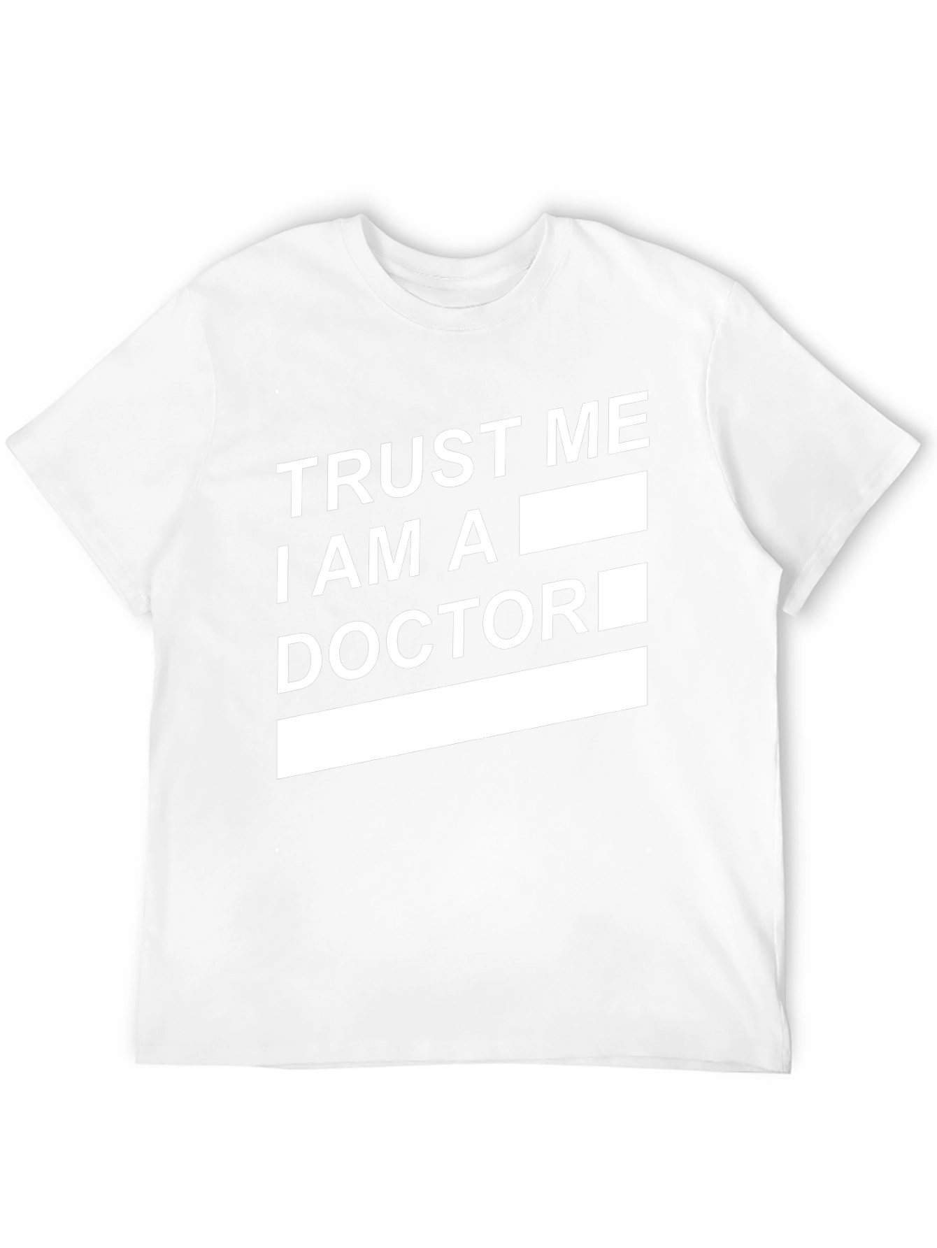 Trust Me I Am A Doctor Graphic Tee