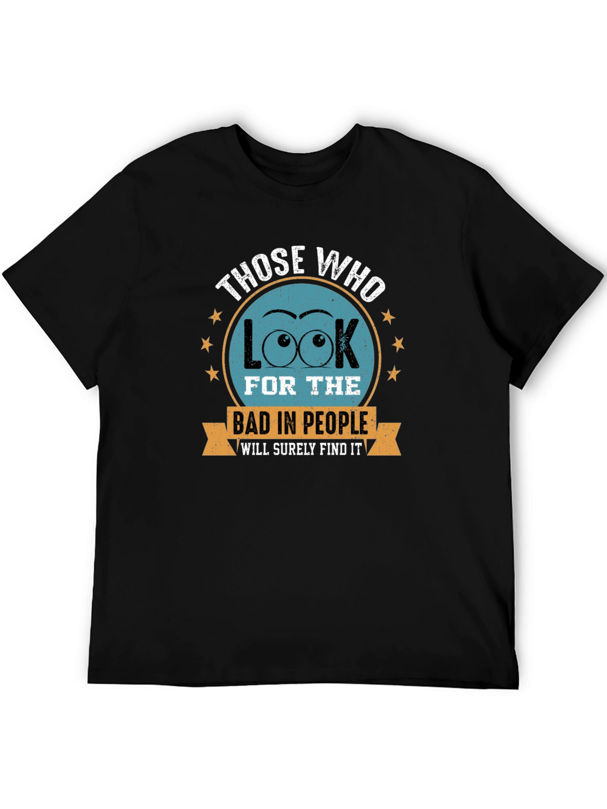 Eye See Bad People T-Shirt - Find the Good!