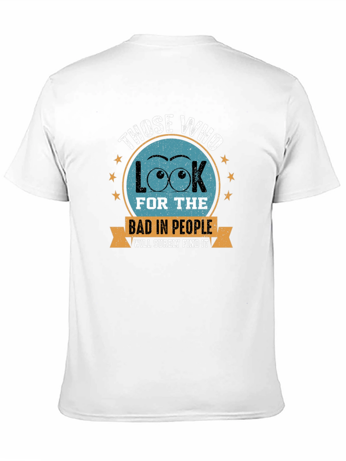 Eye See Bad People T-Shirt - Find the Good!