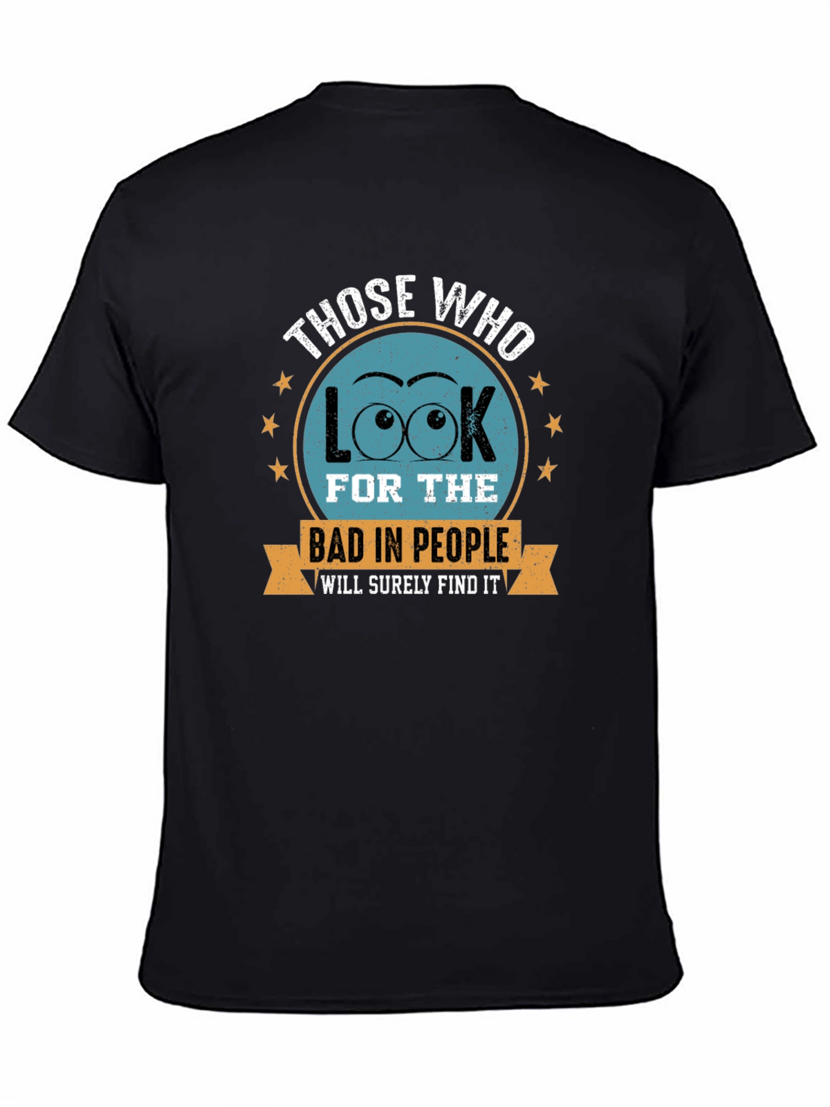 Eye See Bad People T-Shirt - Find the Good!