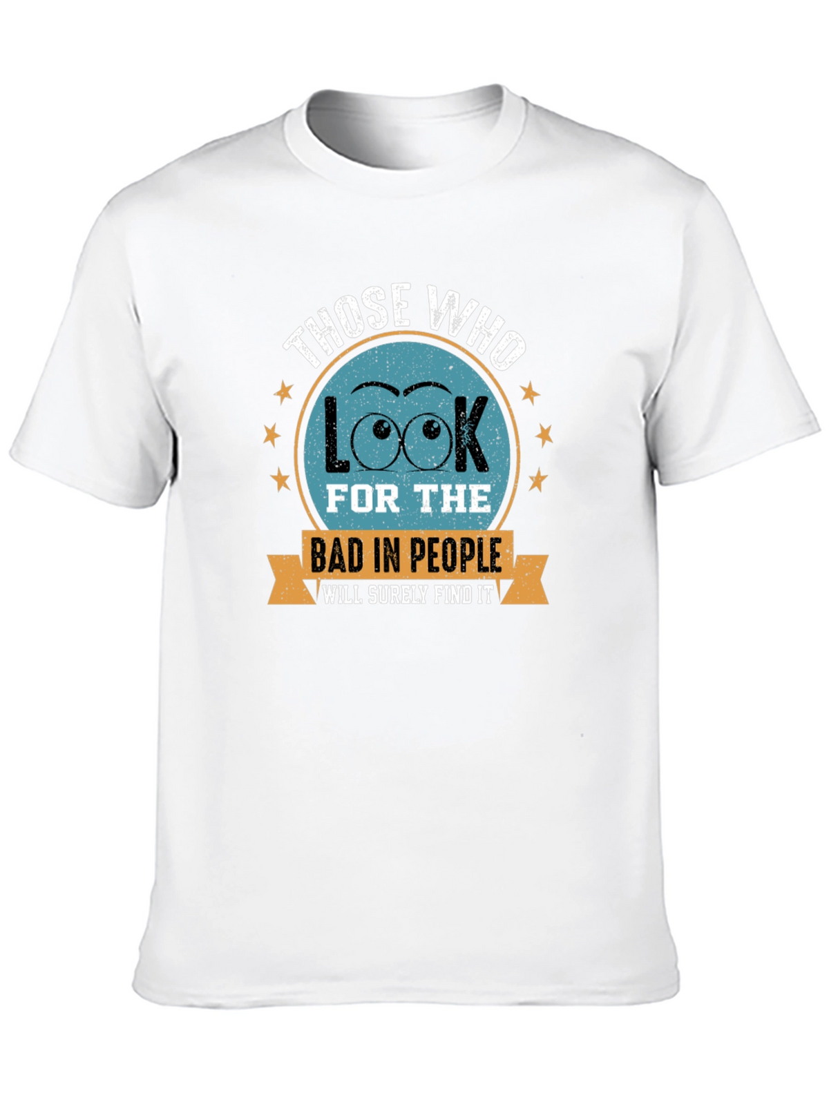 Eye See Bad People T-Shirt - Find the Good!