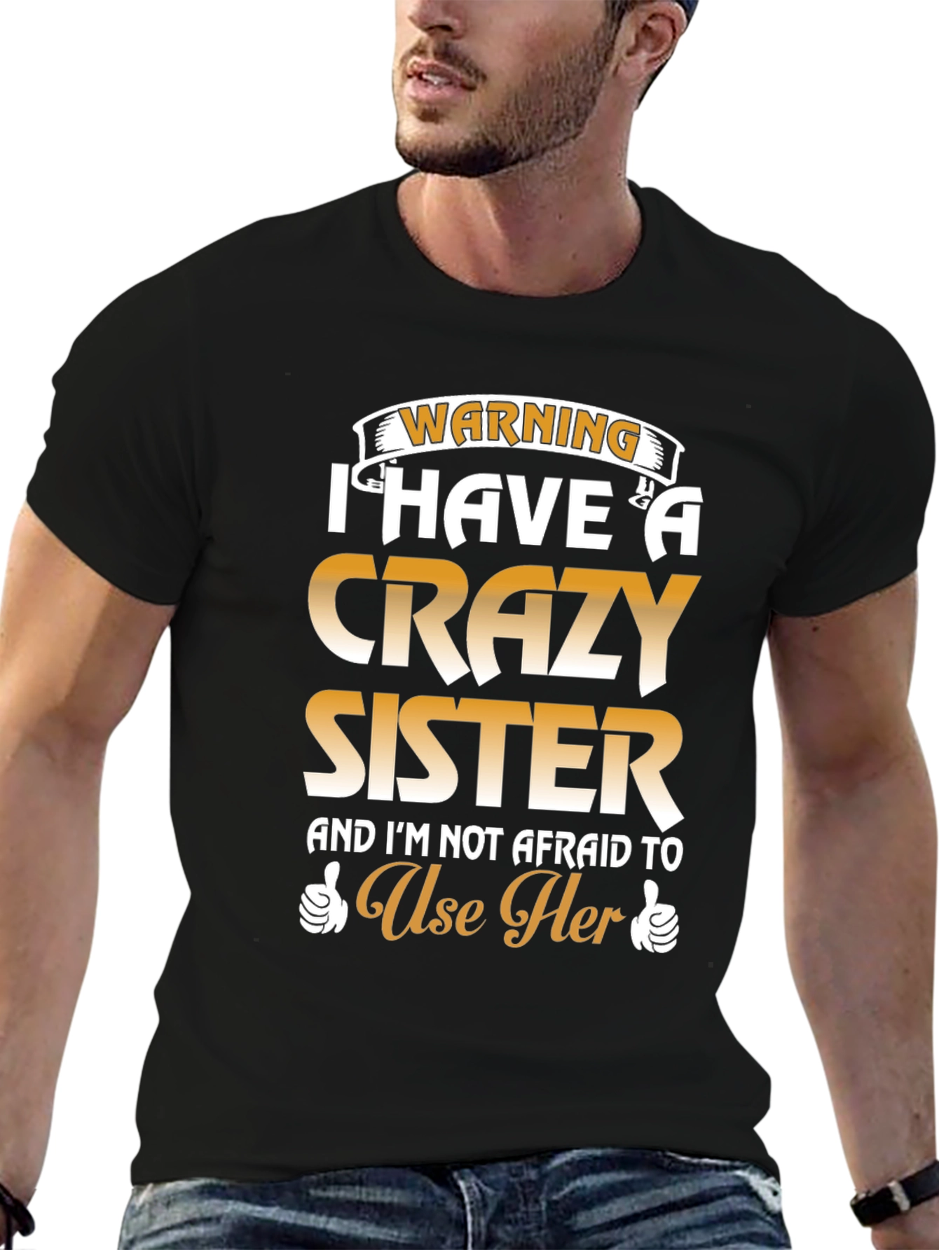 Warning: I Have a Crazy Sister T-Shirt