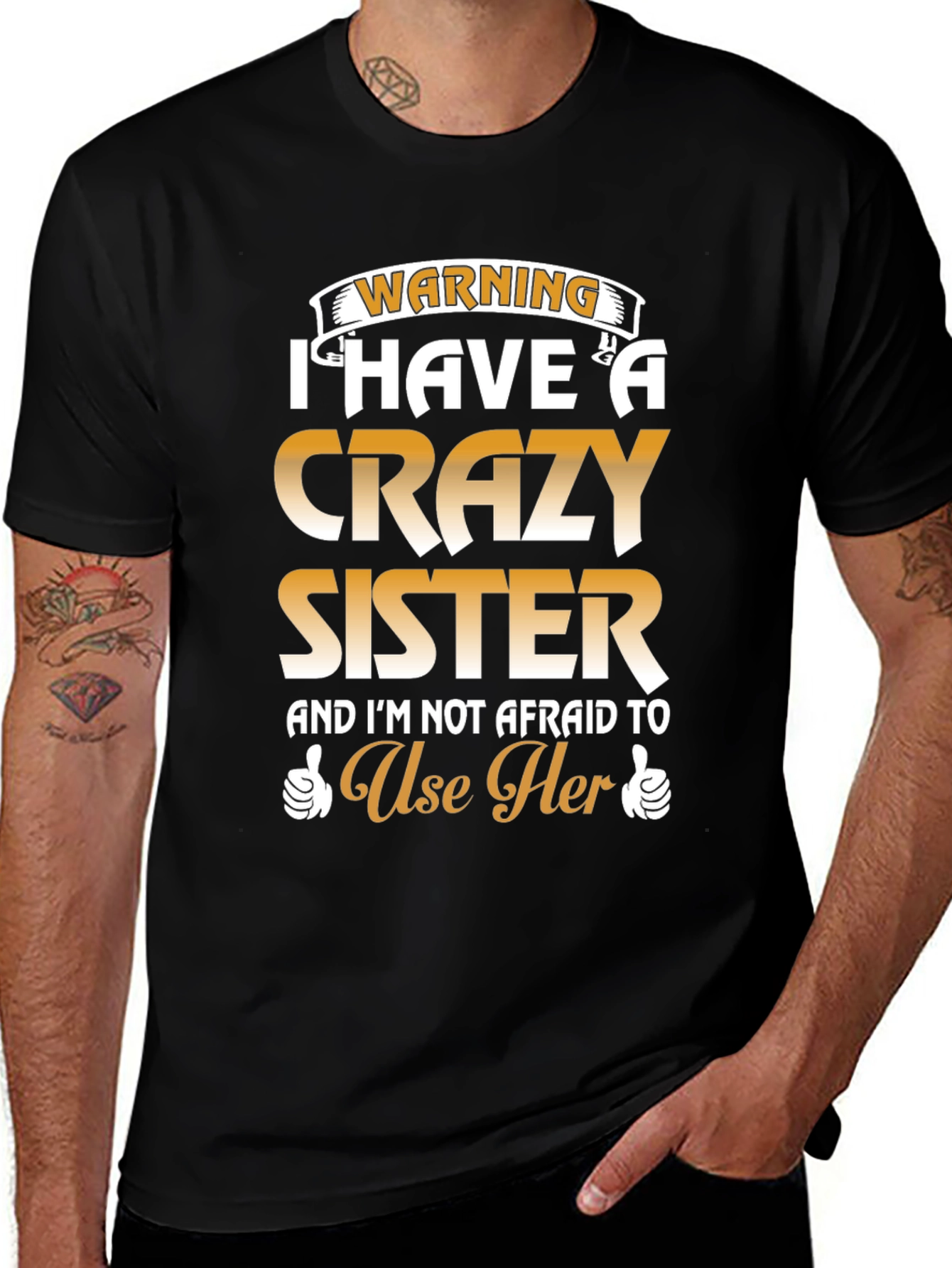 Warning: I Have a Crazy Sister T-Shirt
