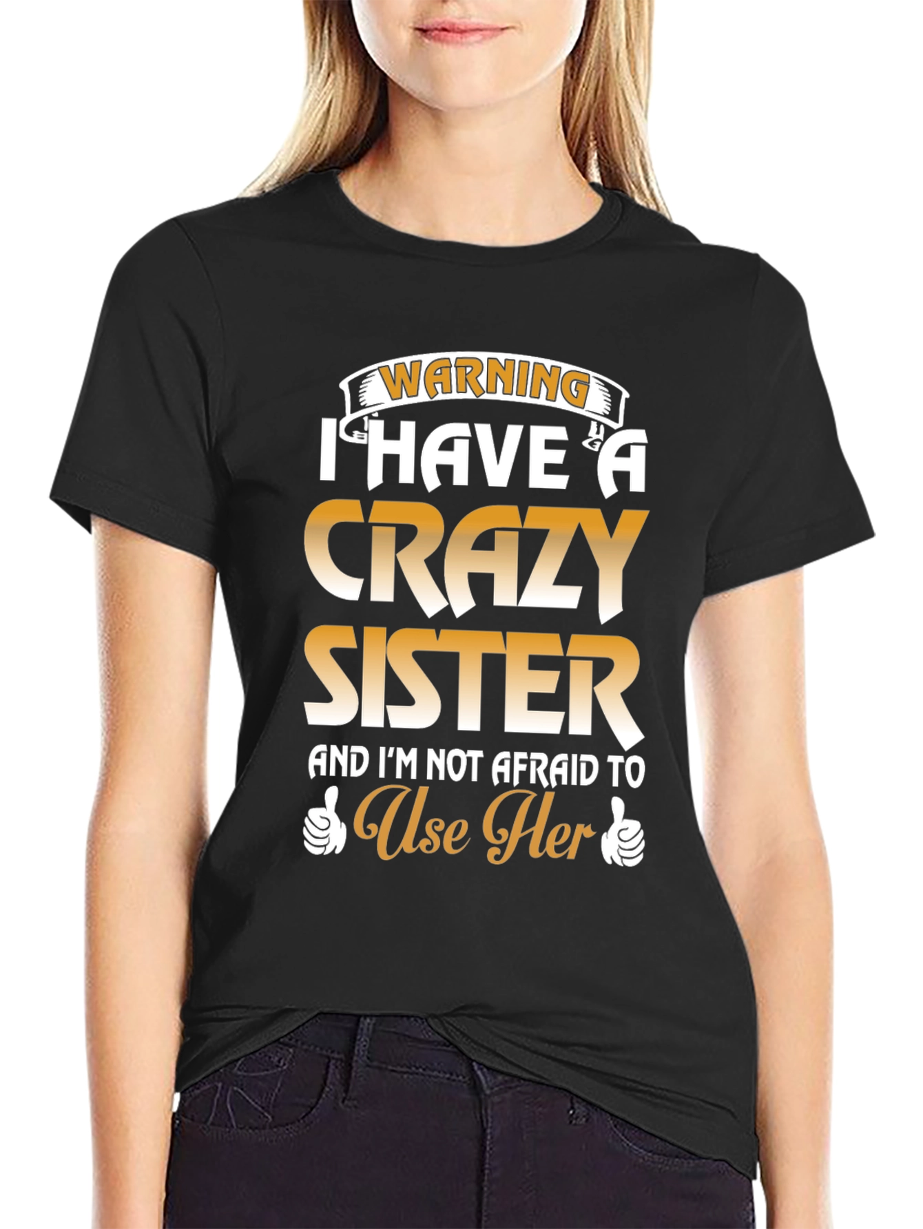 Warning: I Have a Crazy Sister T-Shirt