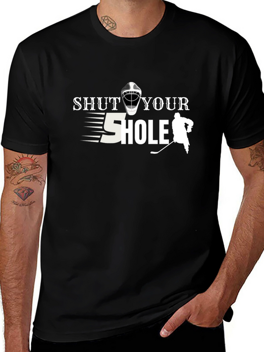 Shut Your 5 Hole Hockey T-Shirt - Funny Graphic Tee