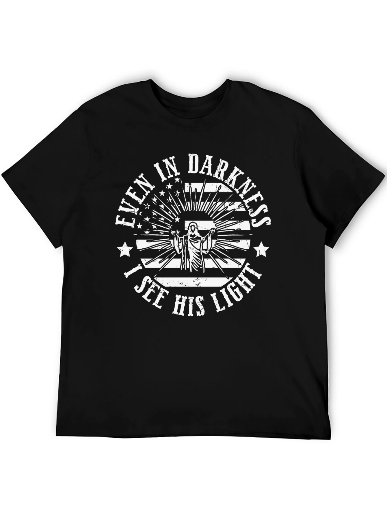 Even in Darkness I See His Light T-Shirt