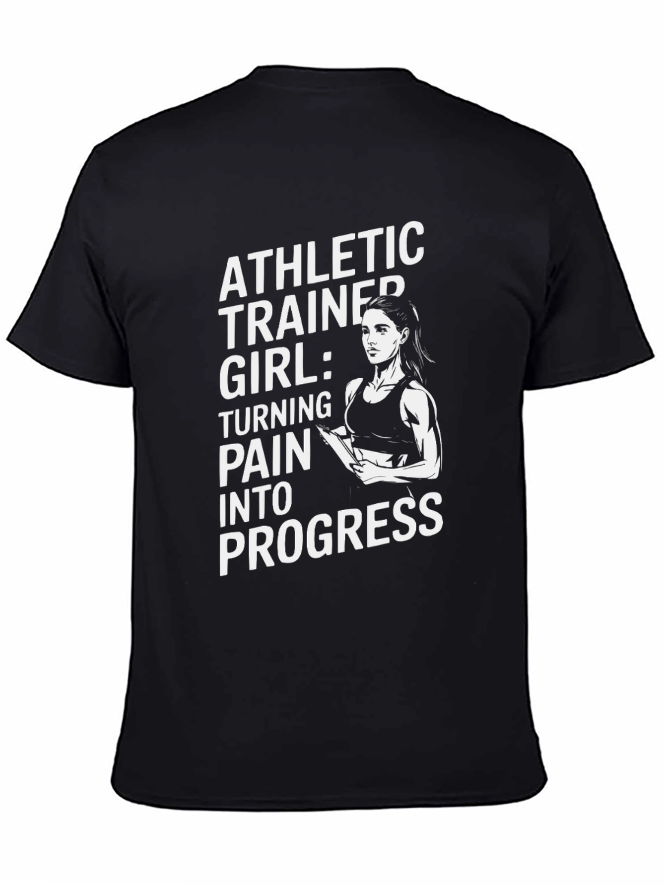 Athletic Trainer T-Shirt - Turning Pain Into Progress Tee