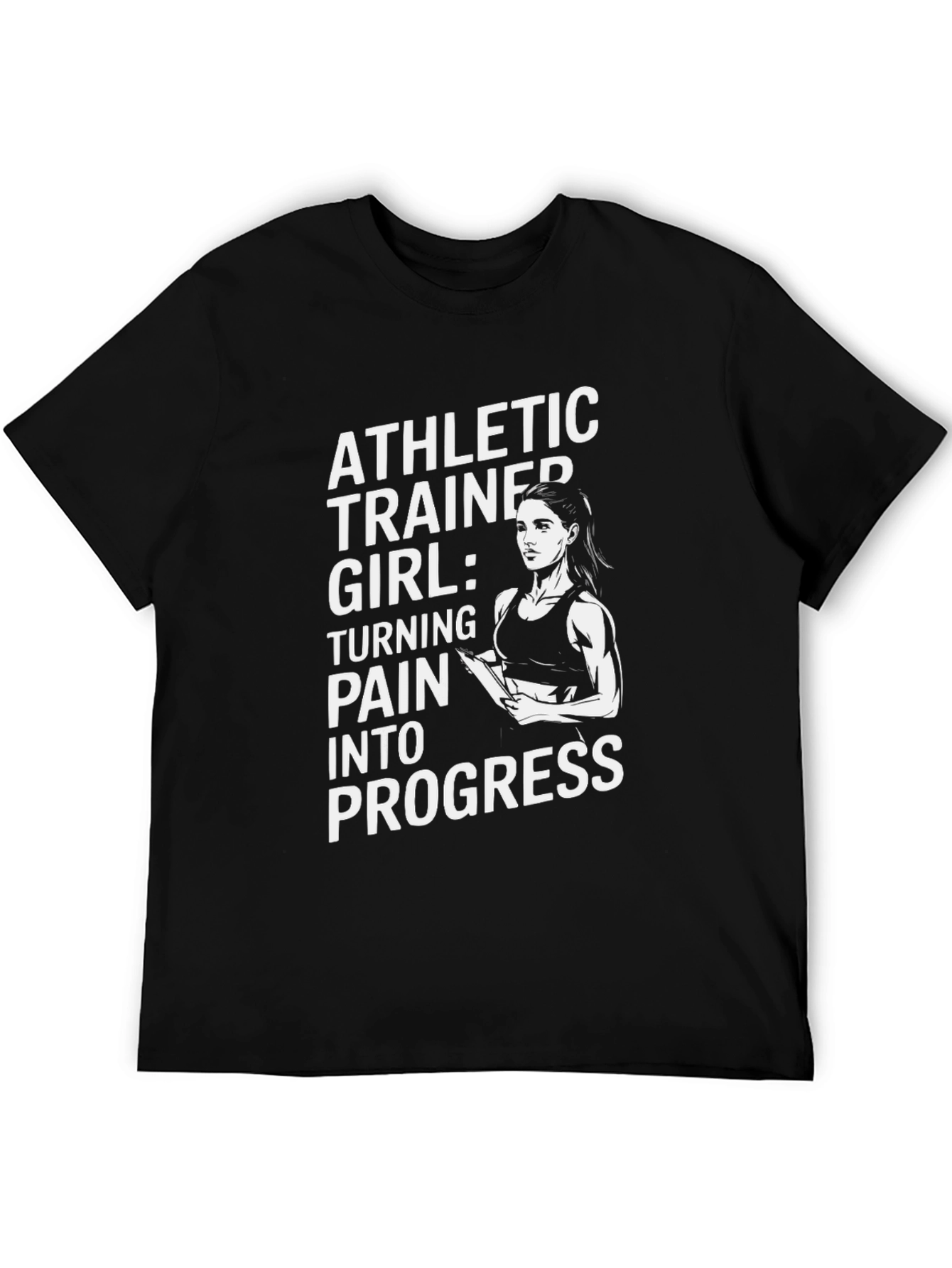 Athletic Trainer T-Shirt - Turning Pain Into Progress Tee