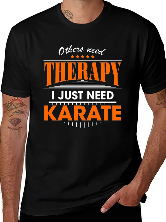 Therapy? I Just Need Karate - Graphic T-Shirt